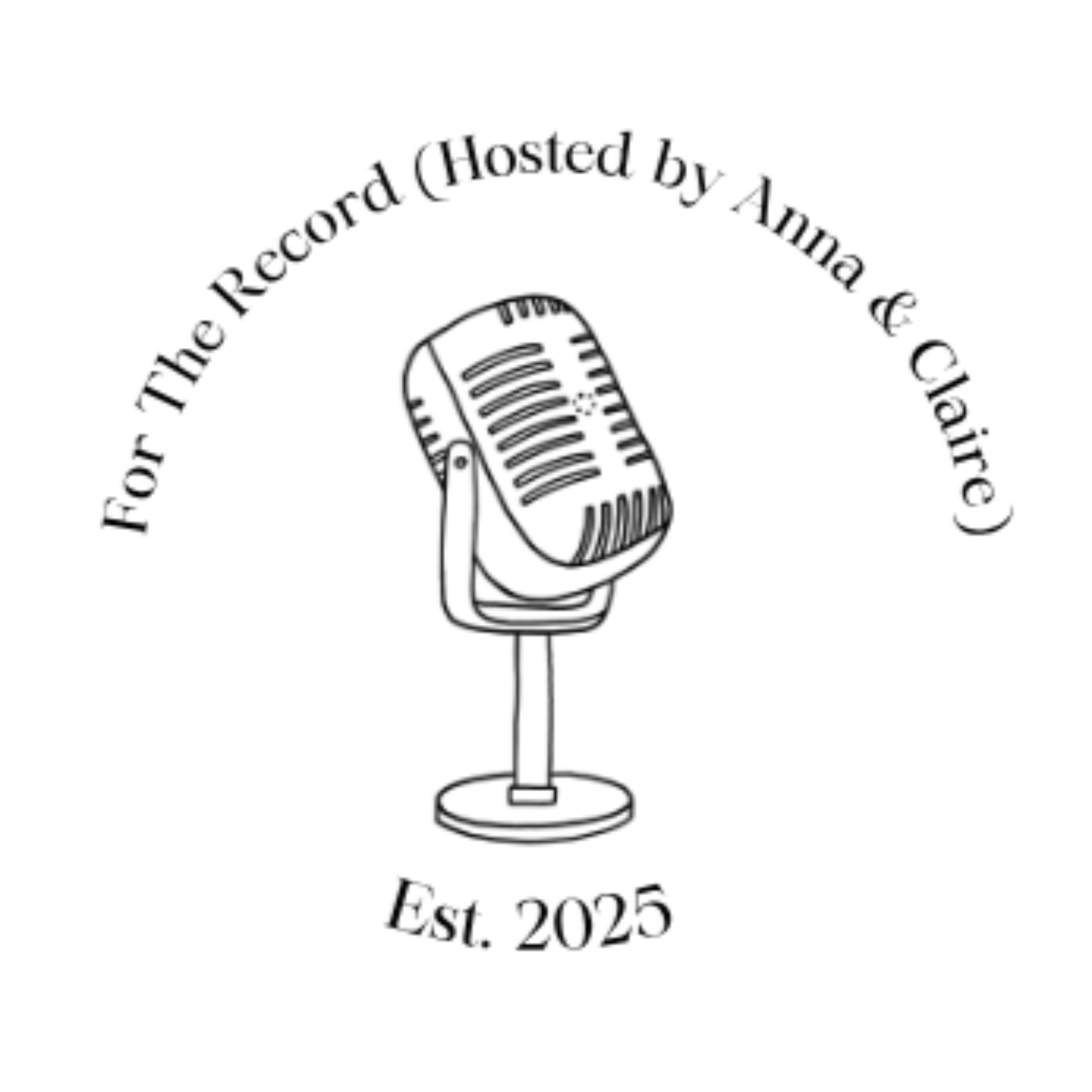 For the Record (Hosted By: Anna & Claire)