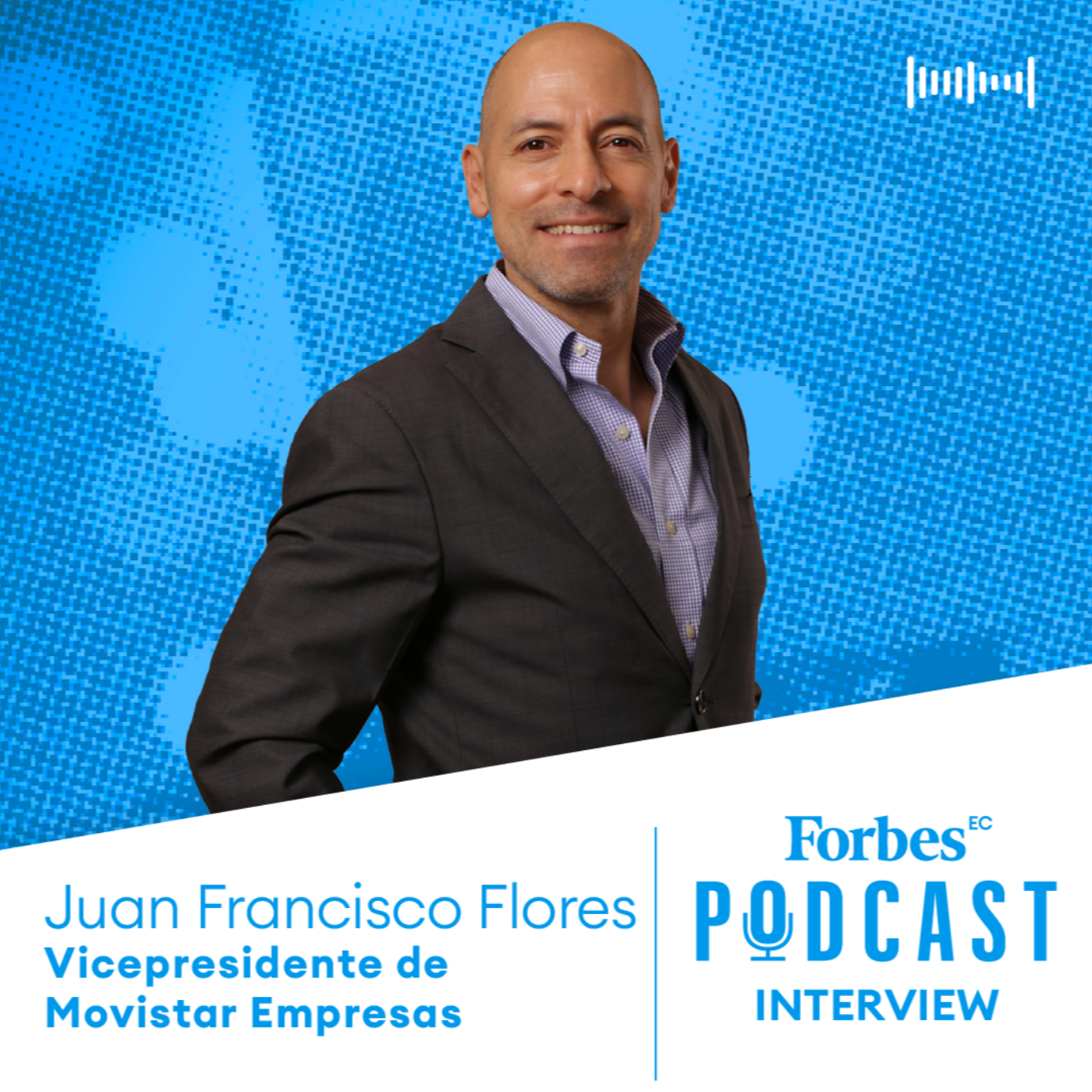 Capítulo 115: ¿Cuál es el enfoque de Movistar Empresas? Su Vicepresidente, Juan Francisco Flores, lo cuenta episode artwork