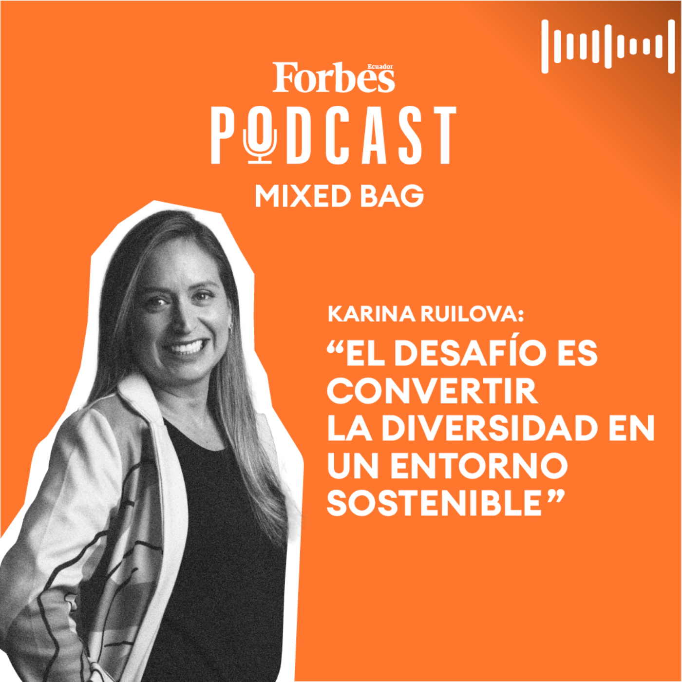 Capítulo 162: Karina Ruilova: 'El desafío es convertir la diversidad en un entorno sostenible episode artwork