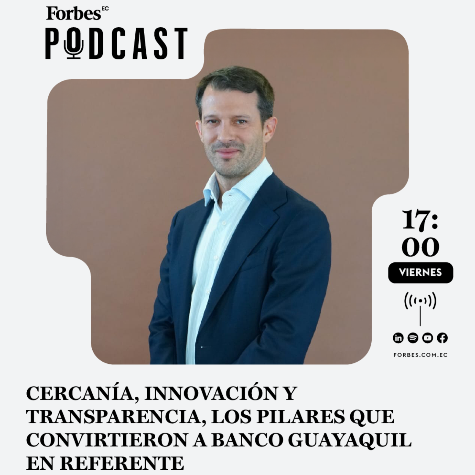 Capítulo #272: Cercanía, innovación y transparencia, los pilares que convirtieron a Banco Guayaquil en referente episode artwork