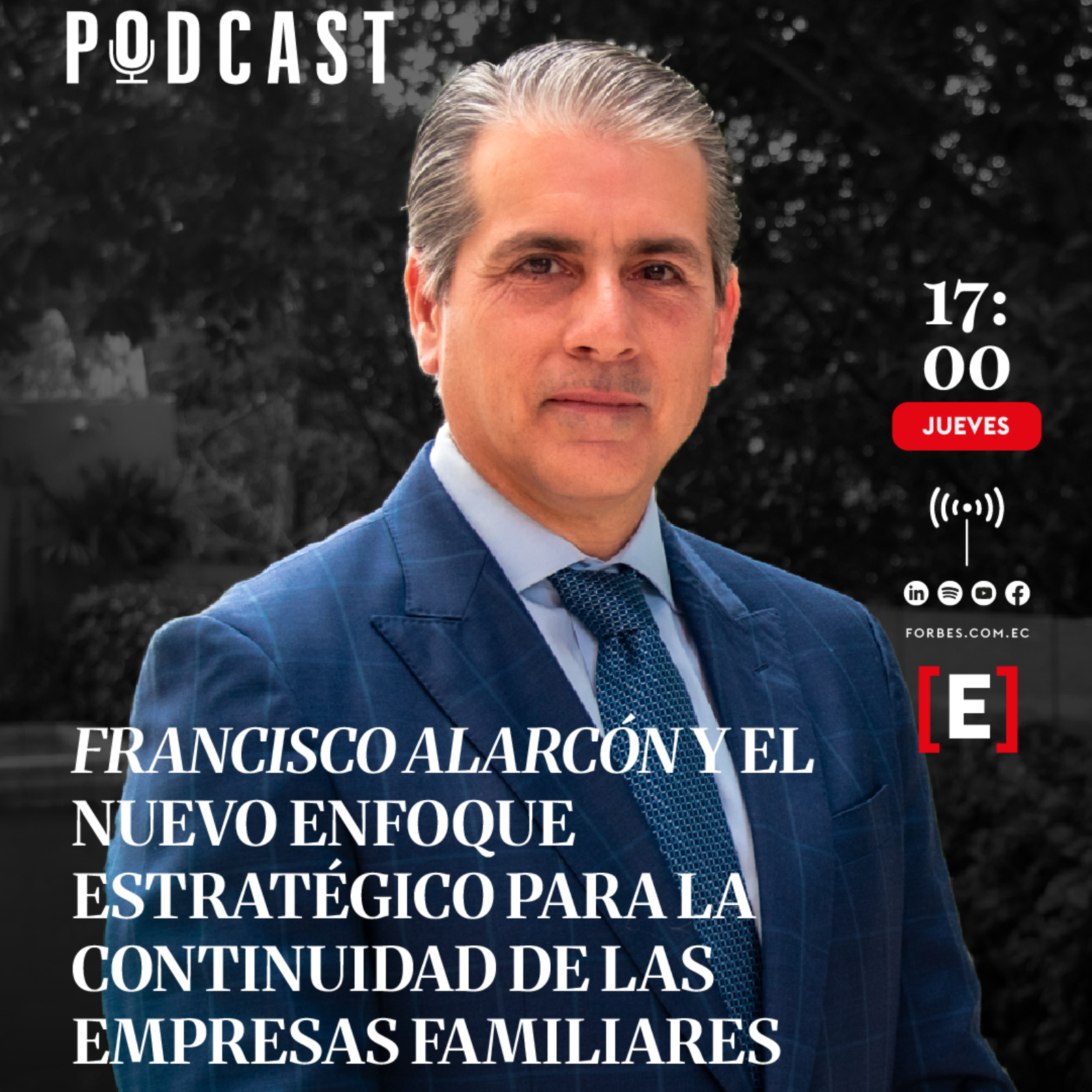 Capítulo #278: Francisco Alarcón y el nuevo enfoque estratégico para la continuidad de las empresas familiares episode artwork