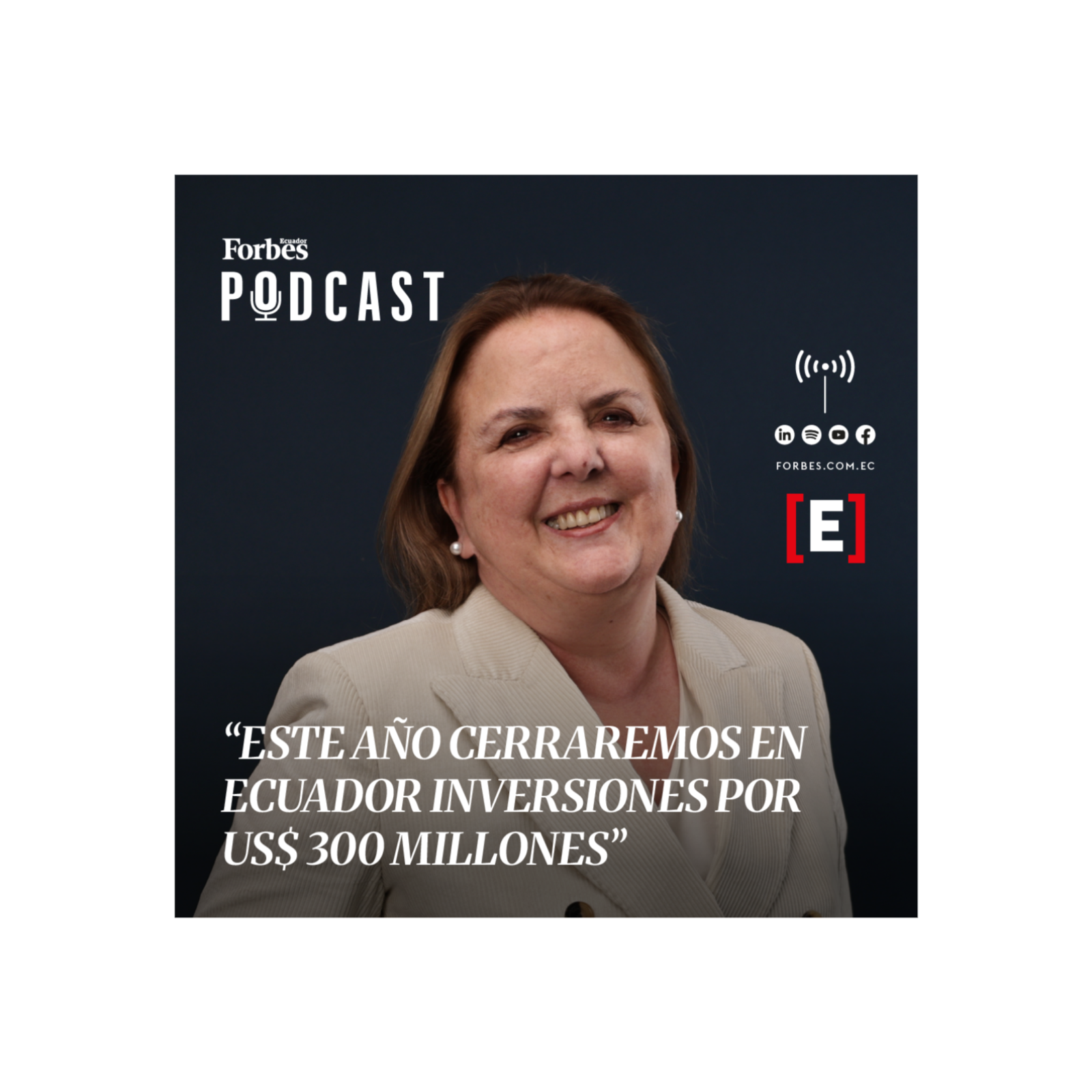 Capítulo #305: “Este año cerraremos en Ecuador inversiones por US$ 300 millones” episode artwork