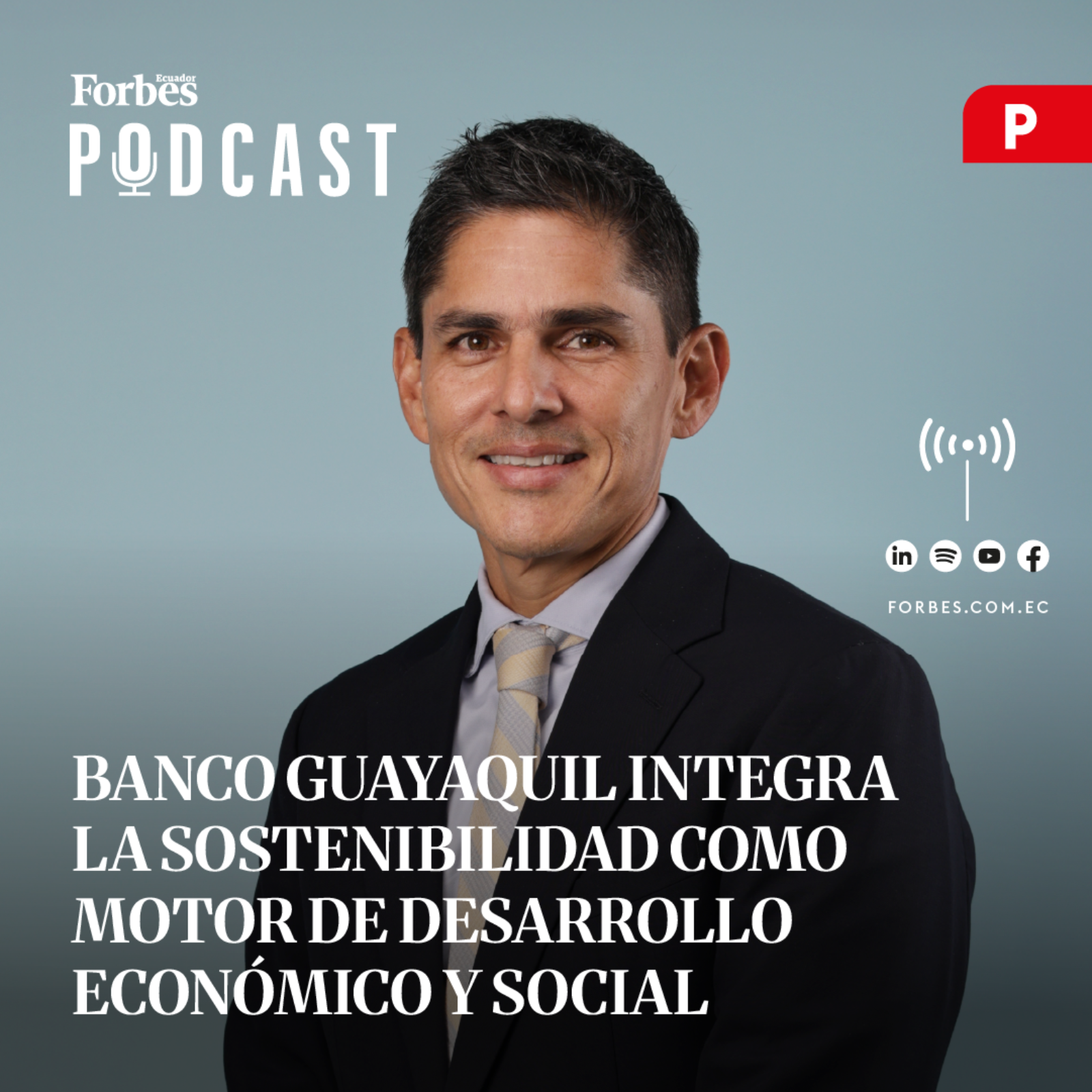 Capítulo #308: Banco Guayaquil integra la sostenibilidad como motor de desarrollo económico y social episode artwork