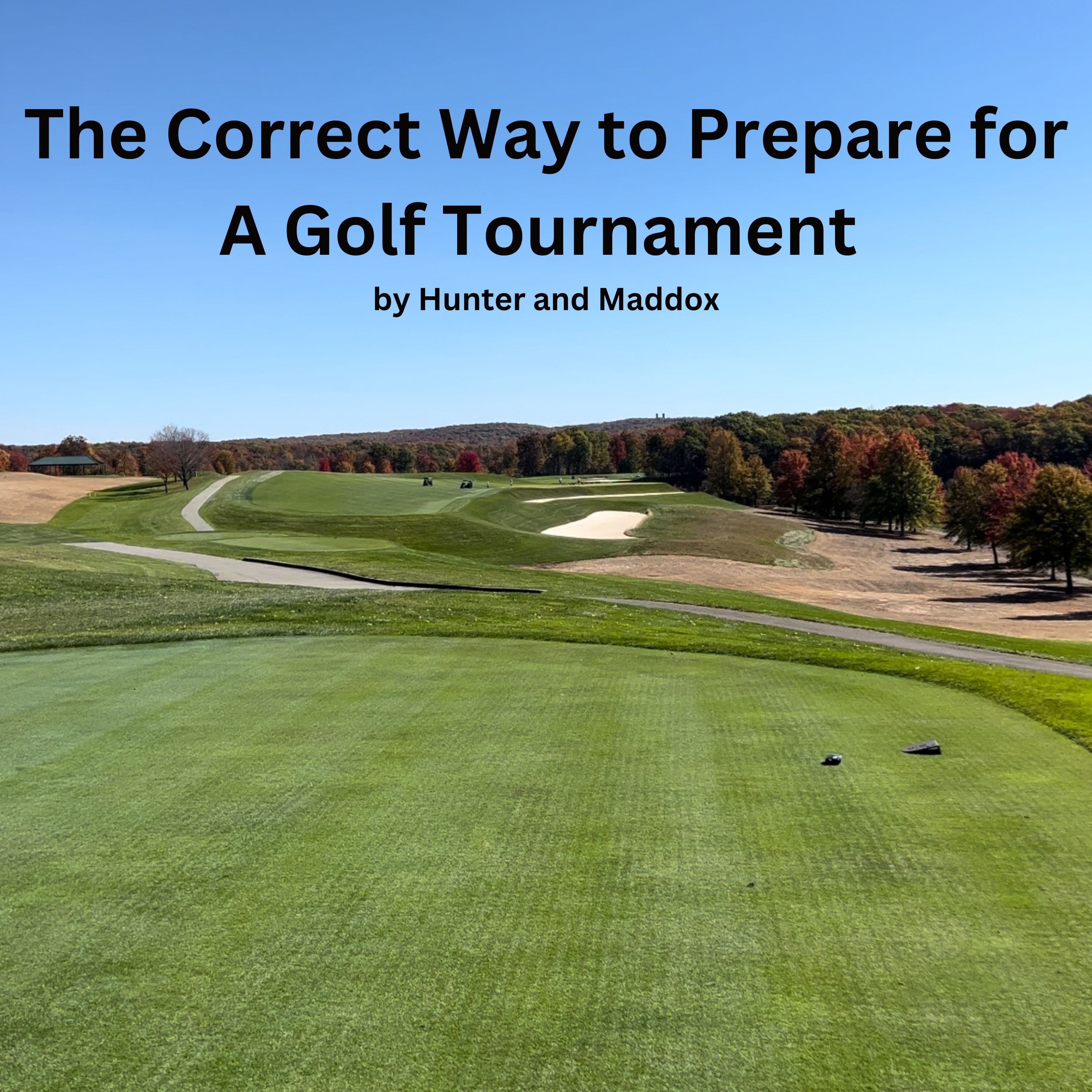 The Correct Way to Prepare for a Golf Tournament 