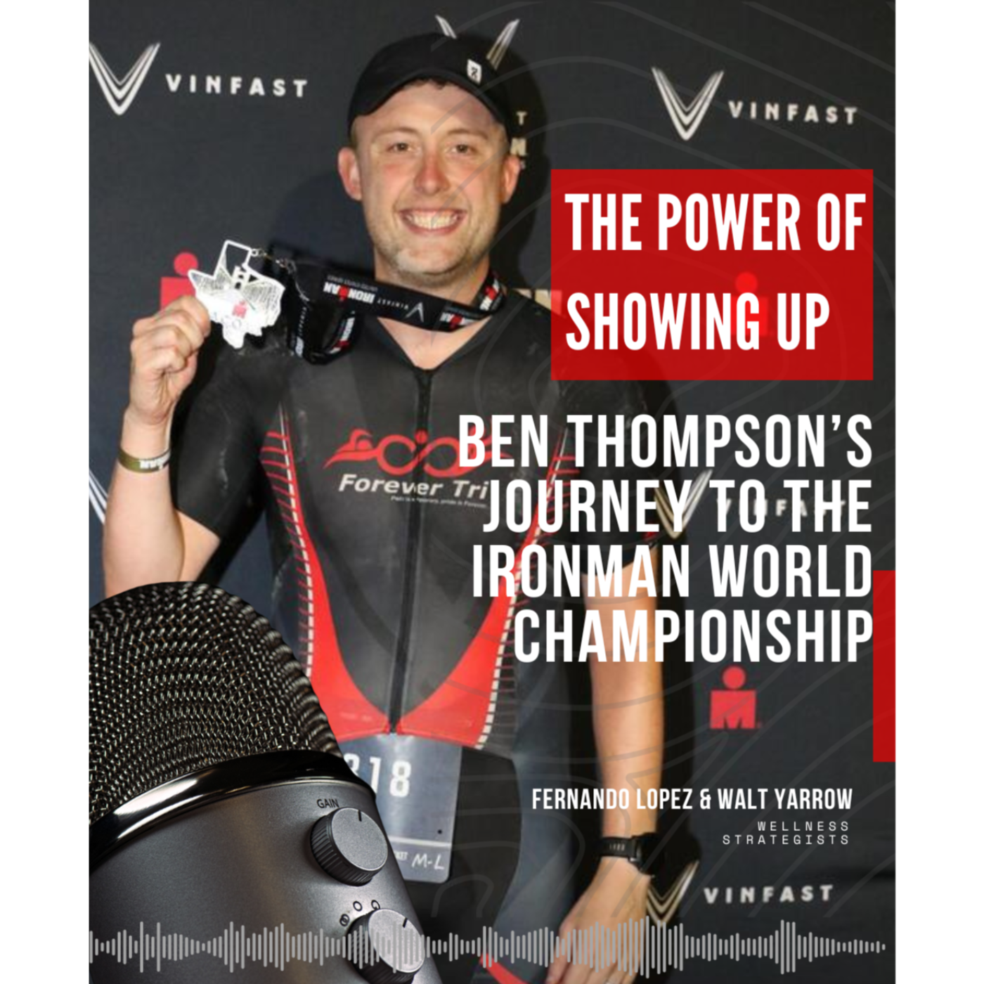 The Power of Showing Up | Ben Thompson’s Journey to the Ironman World Championship episode artwork