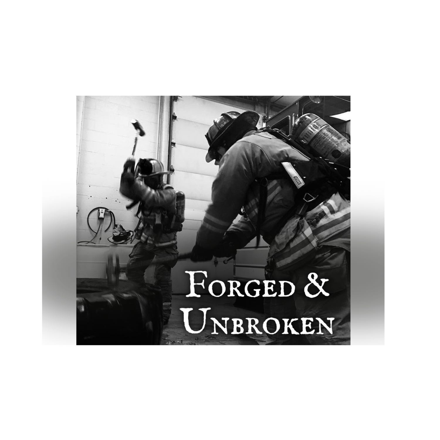 Forged & Unbroken