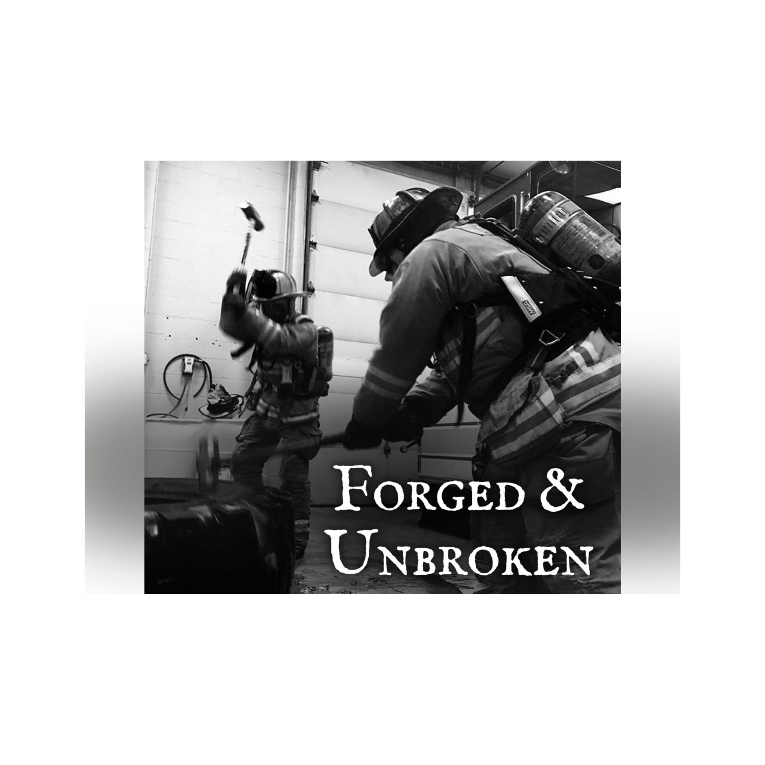 Forged & Unbroken