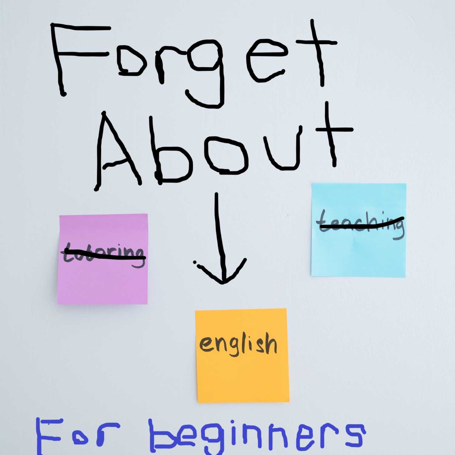 Forget About English! (Learn English Naturally)