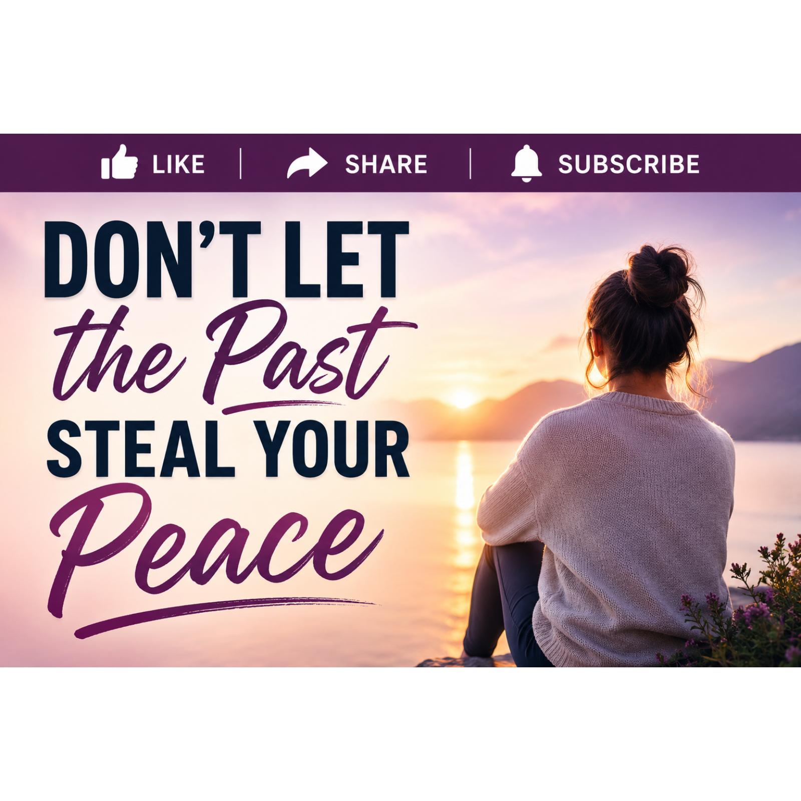 Don’t Let the Past Steal Your Peace or Your Future!