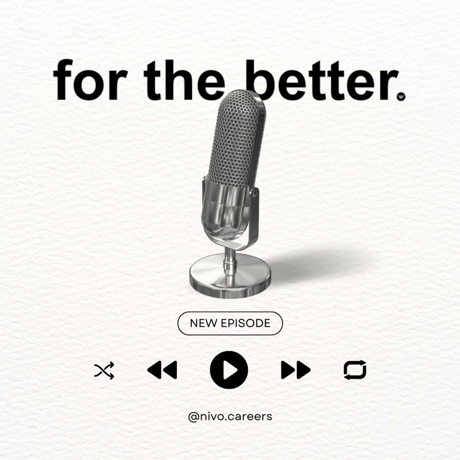 For The Better Podcast podcast artwork