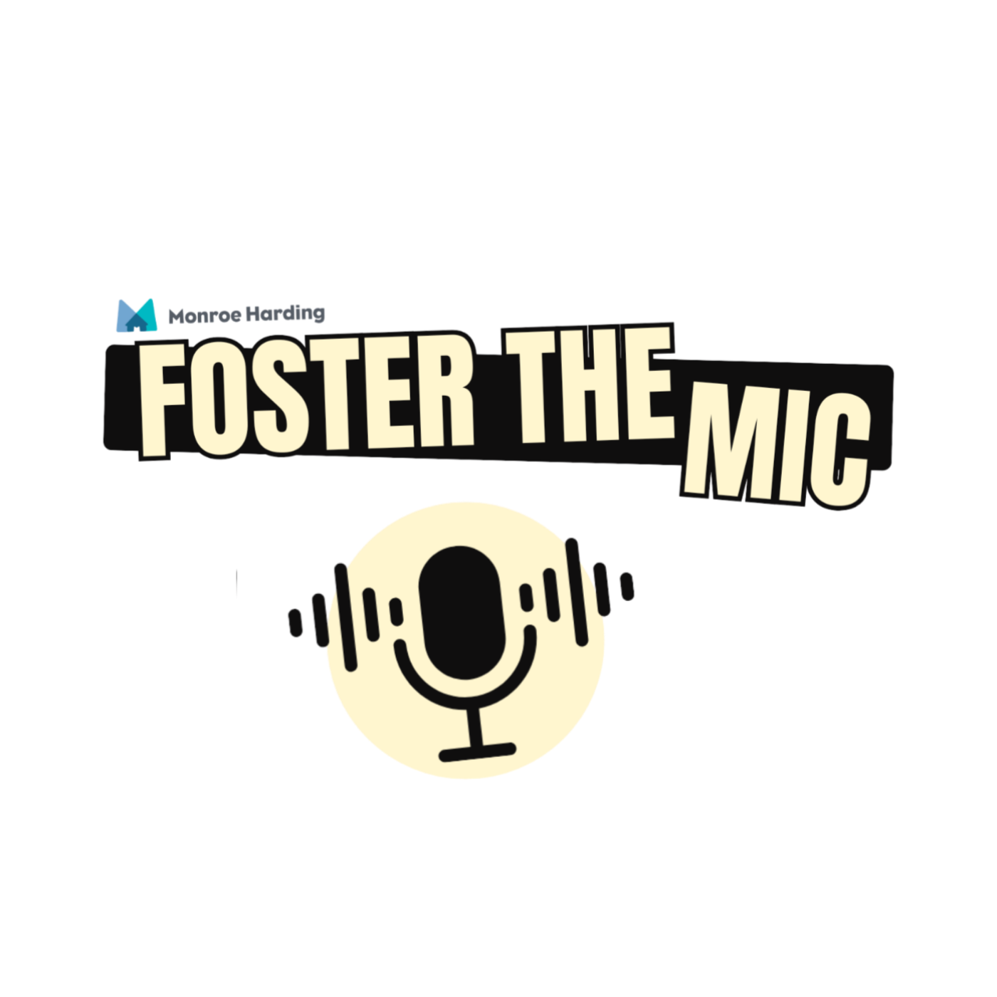 Foster the Mic Present by Monroe Harding