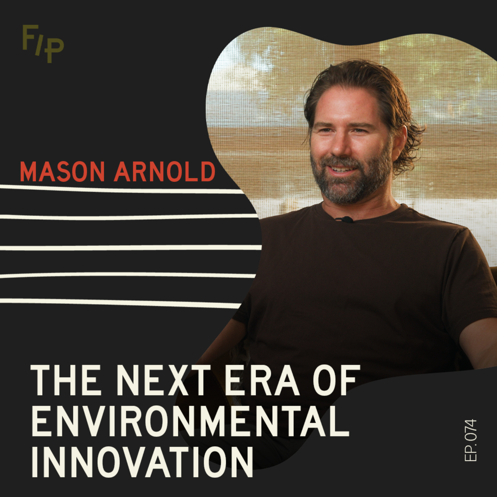 Ep. 74 | Mason Arnold | The Next Era Of Environmental Innovation  episode artwork