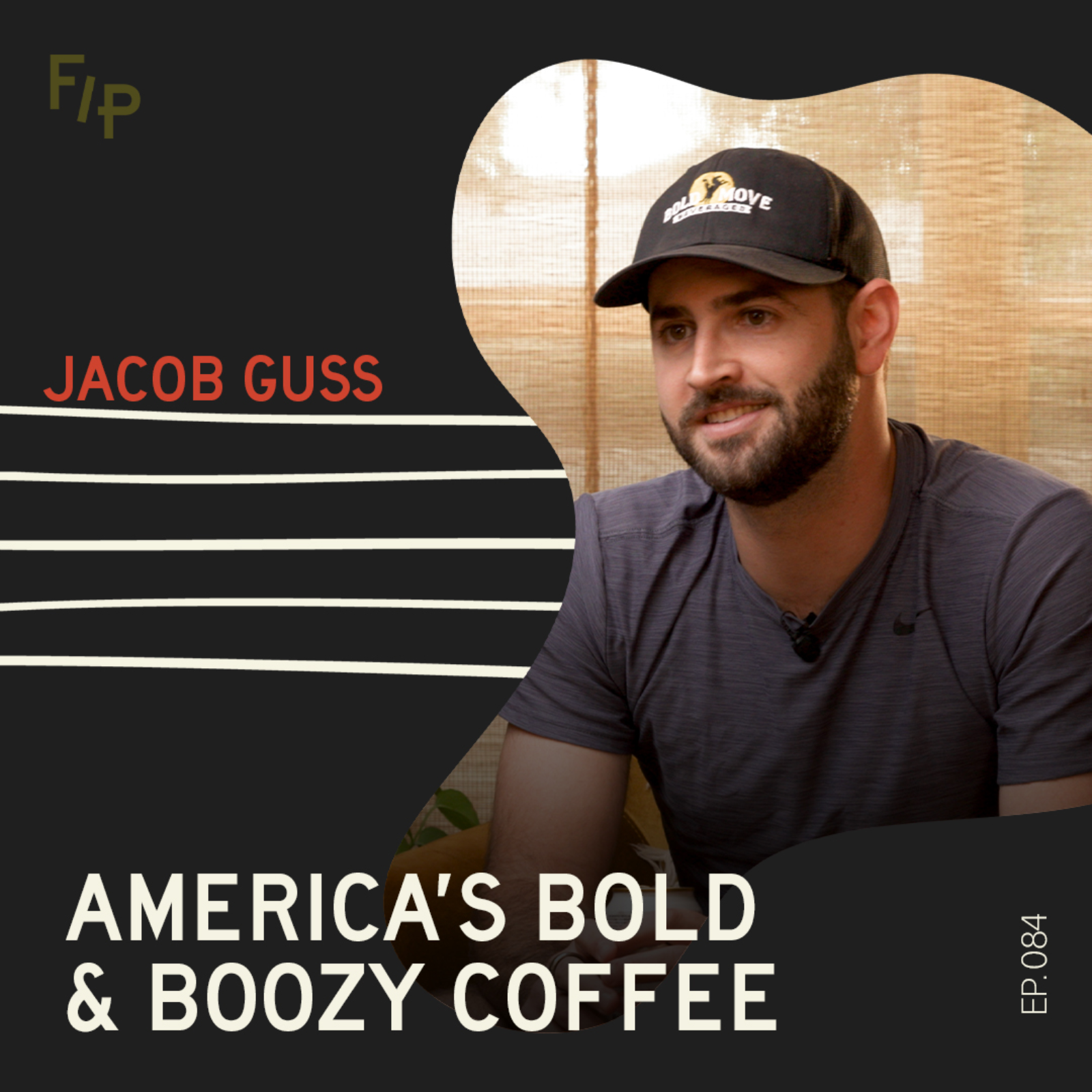 Ep. 84 | Jacob Guss | America's Bold & Boozy Coffee | Bold Move Beverages episode artwork