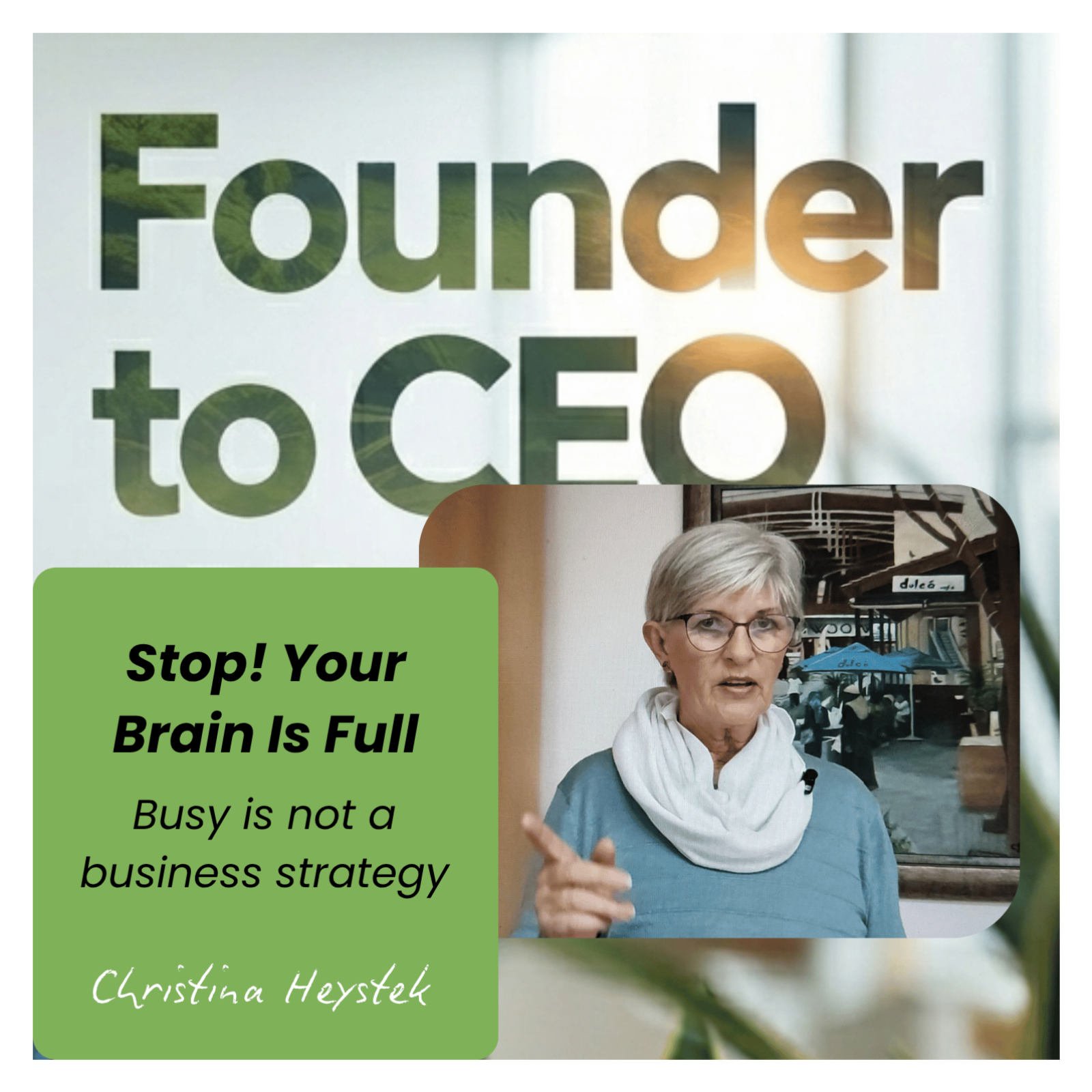 Stop. Your Brain Is Full. - Busy Is Not a Business Strategy episode artwork