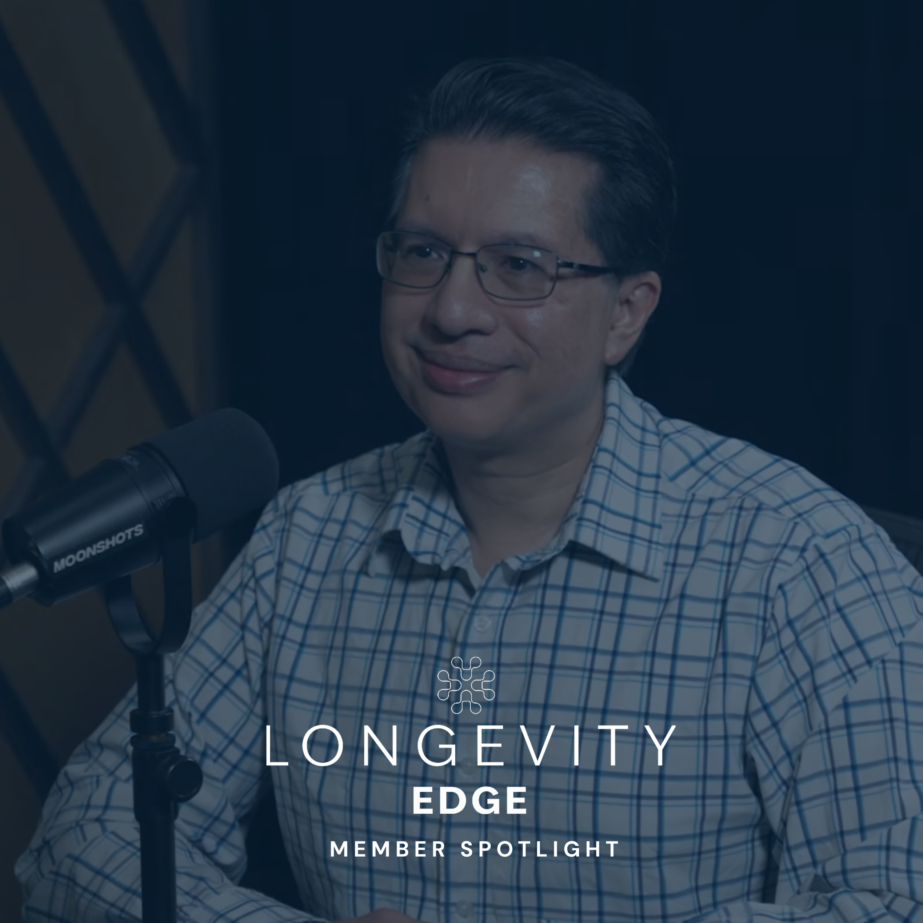 Longevity Edge | Member Spotlight: Kent Joshi episode artwork