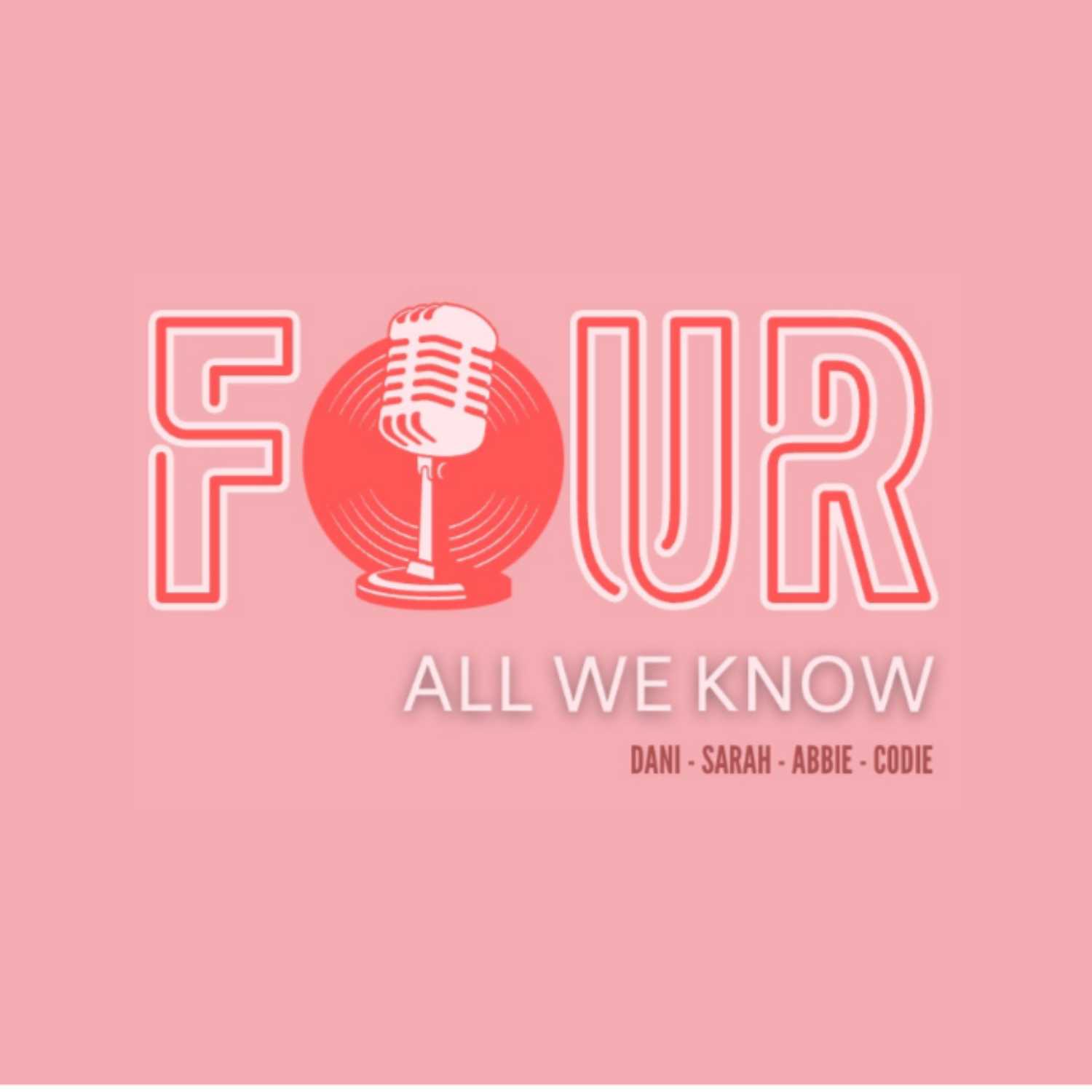 Four All We Know Podcast