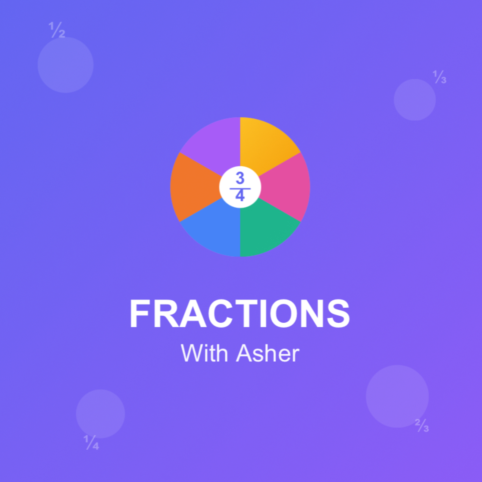 Fractions with Asher