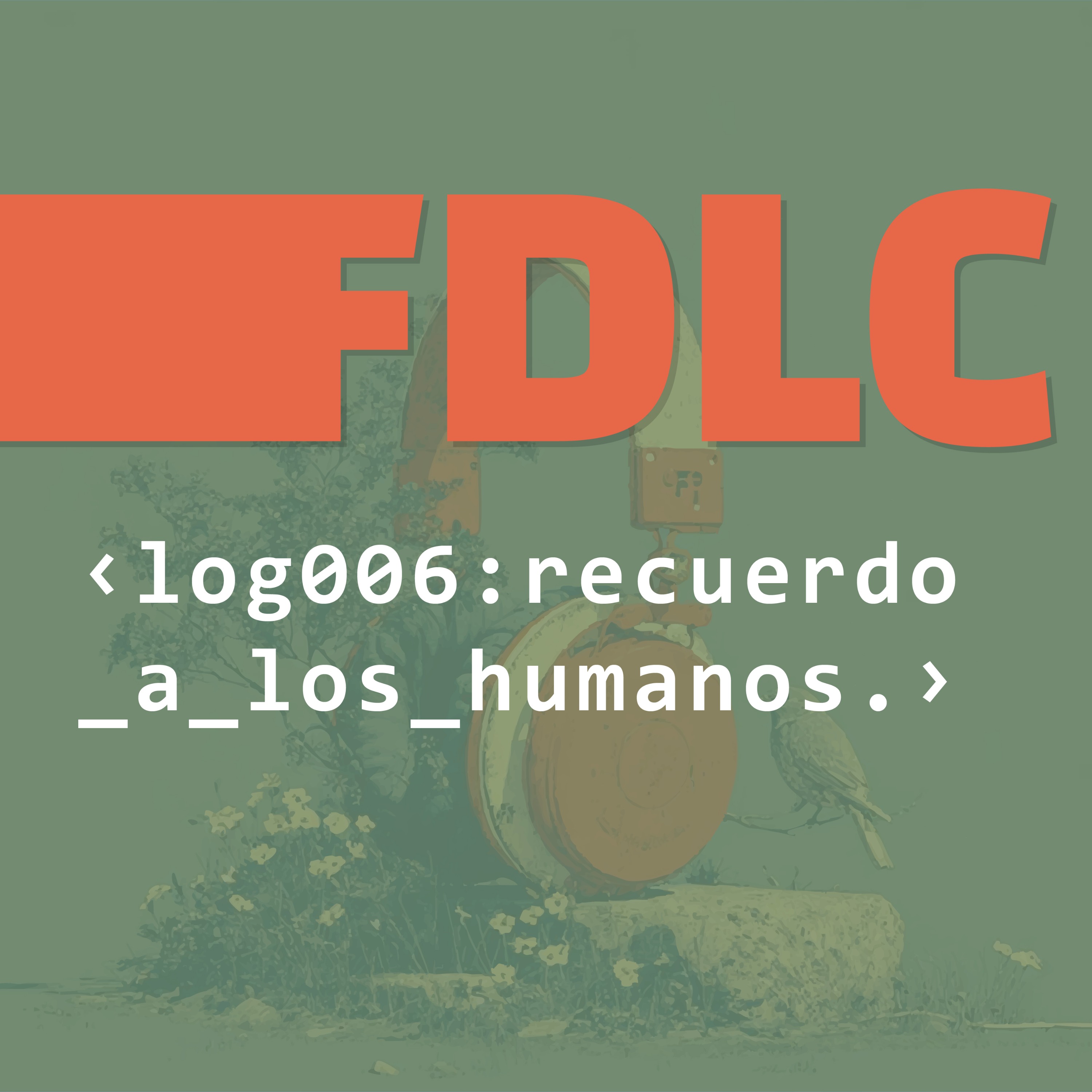 log006:recuerdo_a_los_humanos