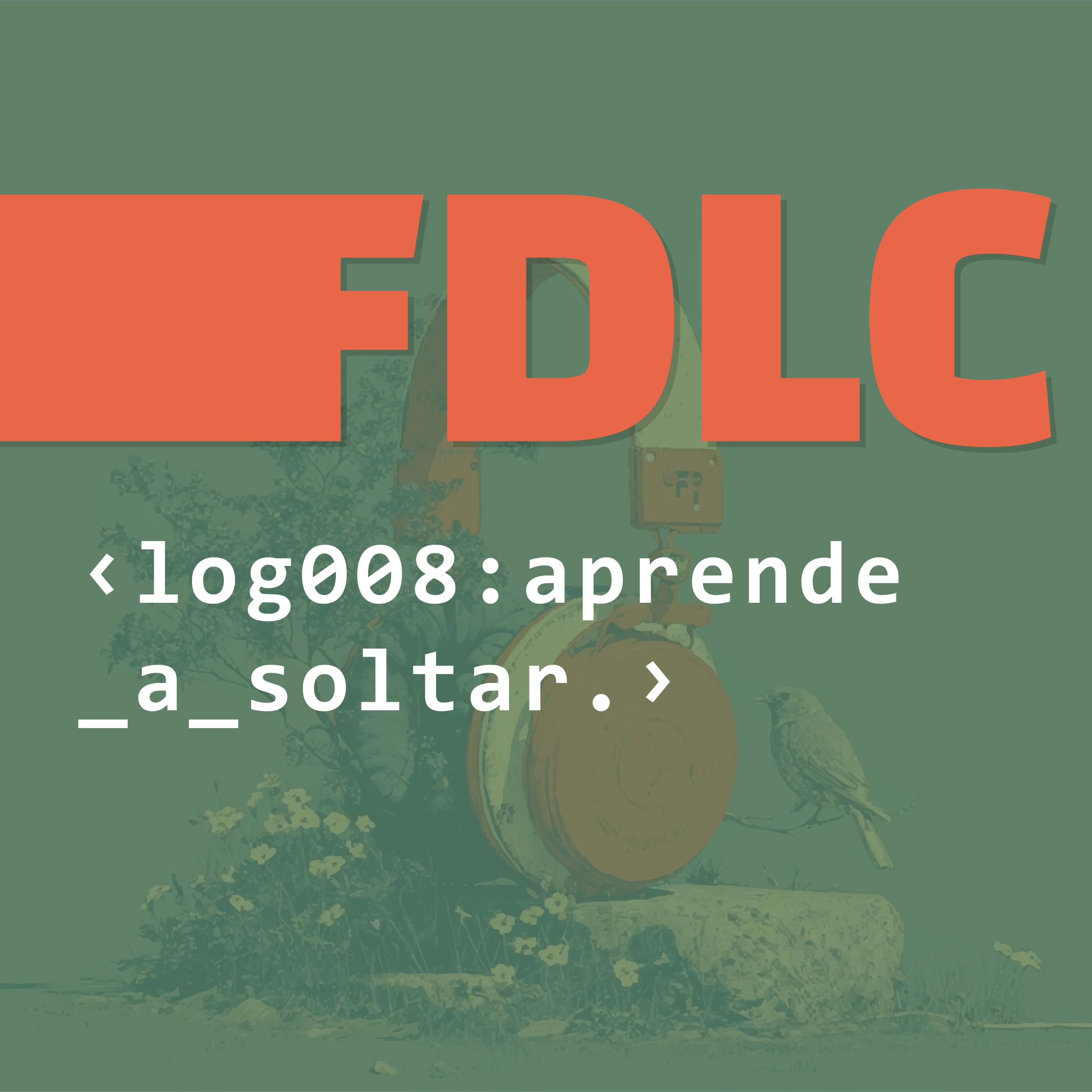log008:aprende_a_soltar episode artwork