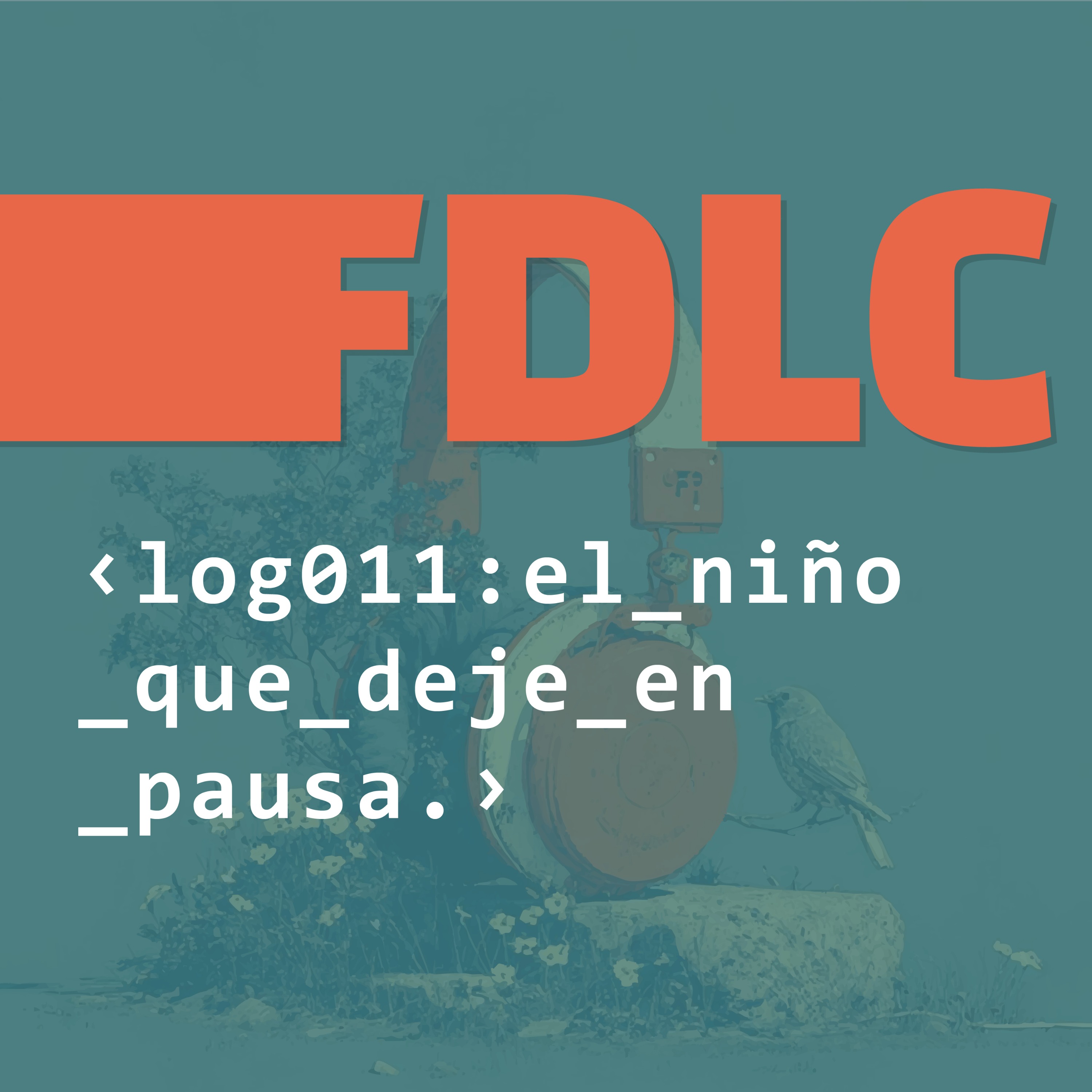 log011:el_niño_que_deje_en_pausa episode artwork