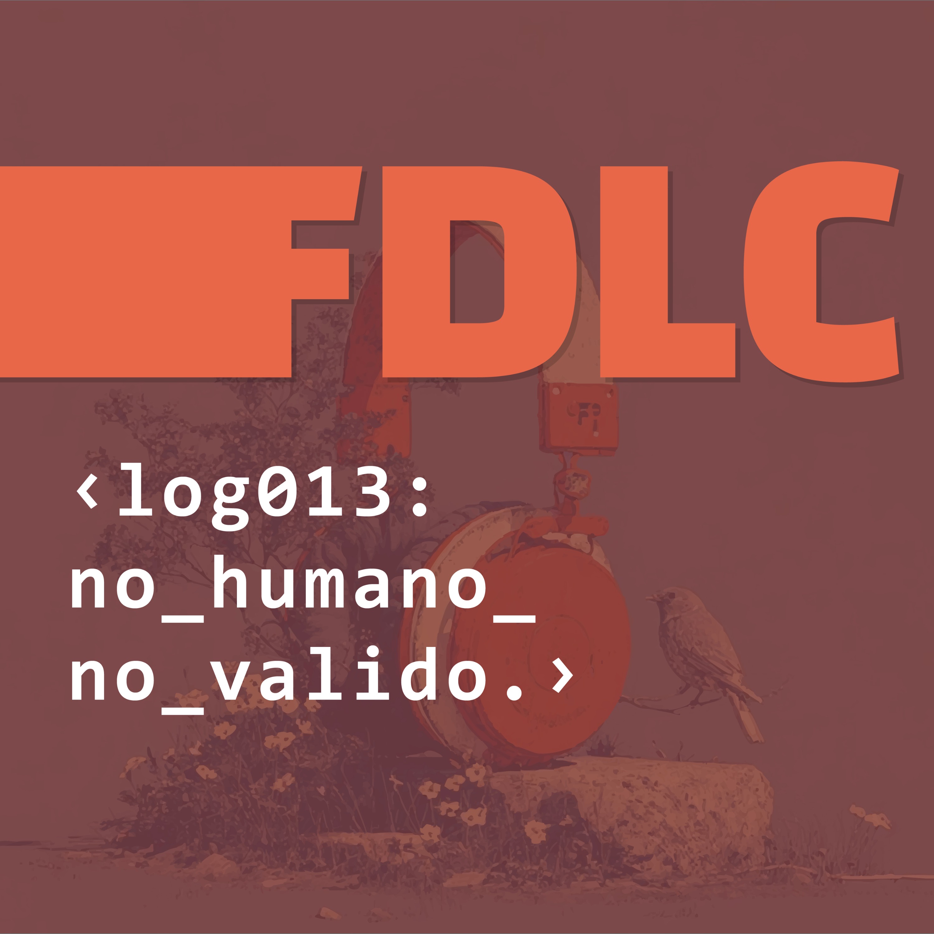 log013:no_humano_no_valido episode artwork