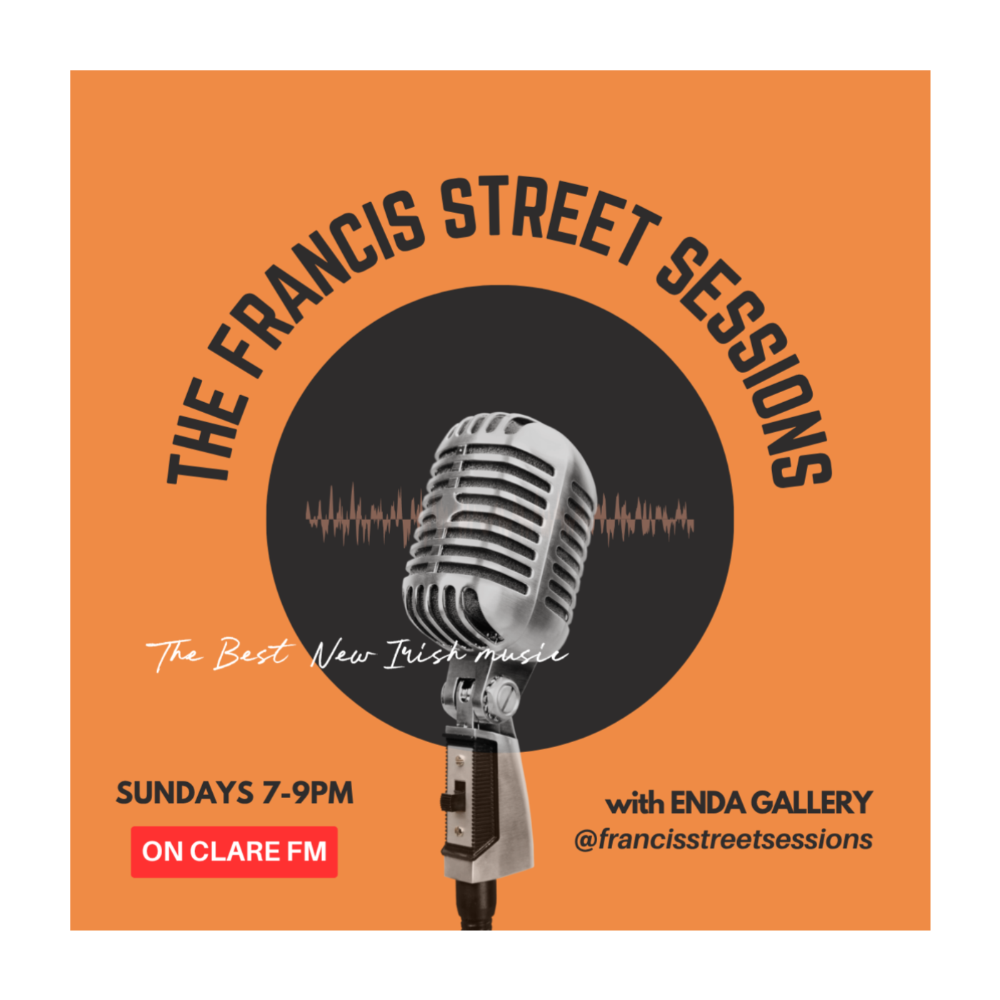The Francis Street Sessions ( Best New Irish Music) on CLARE FM