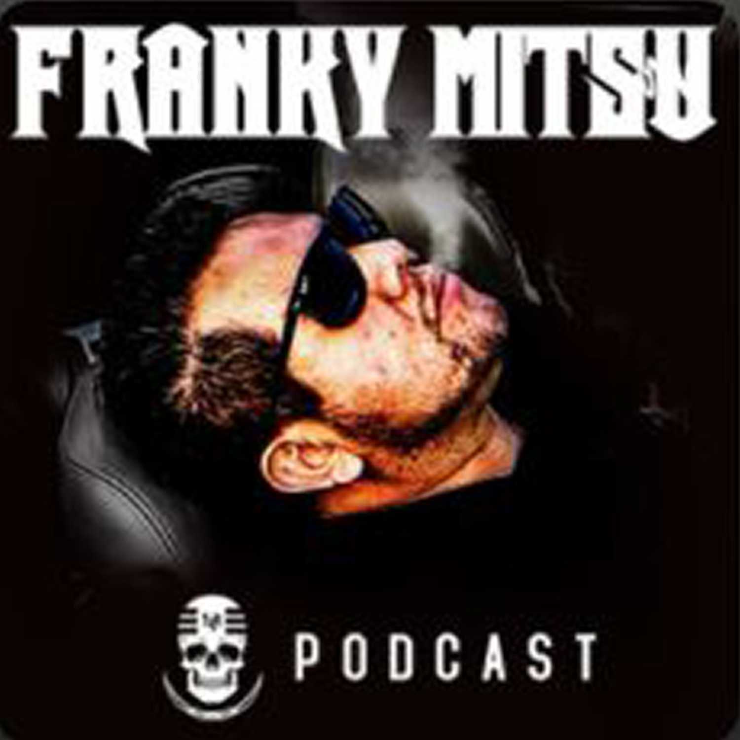 Franky Mitsu Podcast