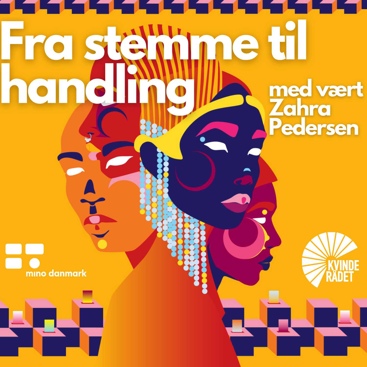 Fra stemme til handling: et podcast fra Kvinderådet og Mino Danmark af Kvinderådet, Mino Danmark