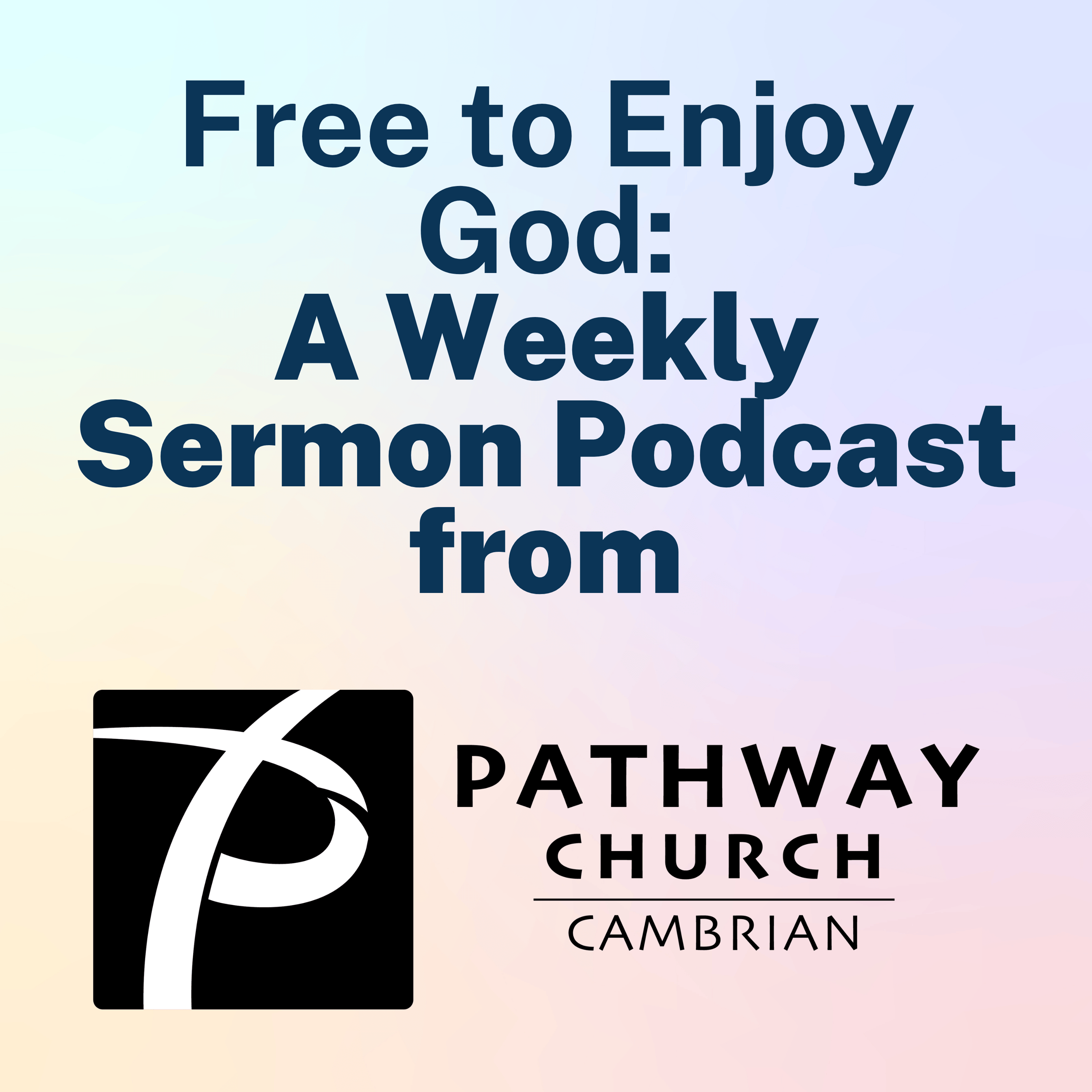 Free to Enjoy God - A Sermon Podcast