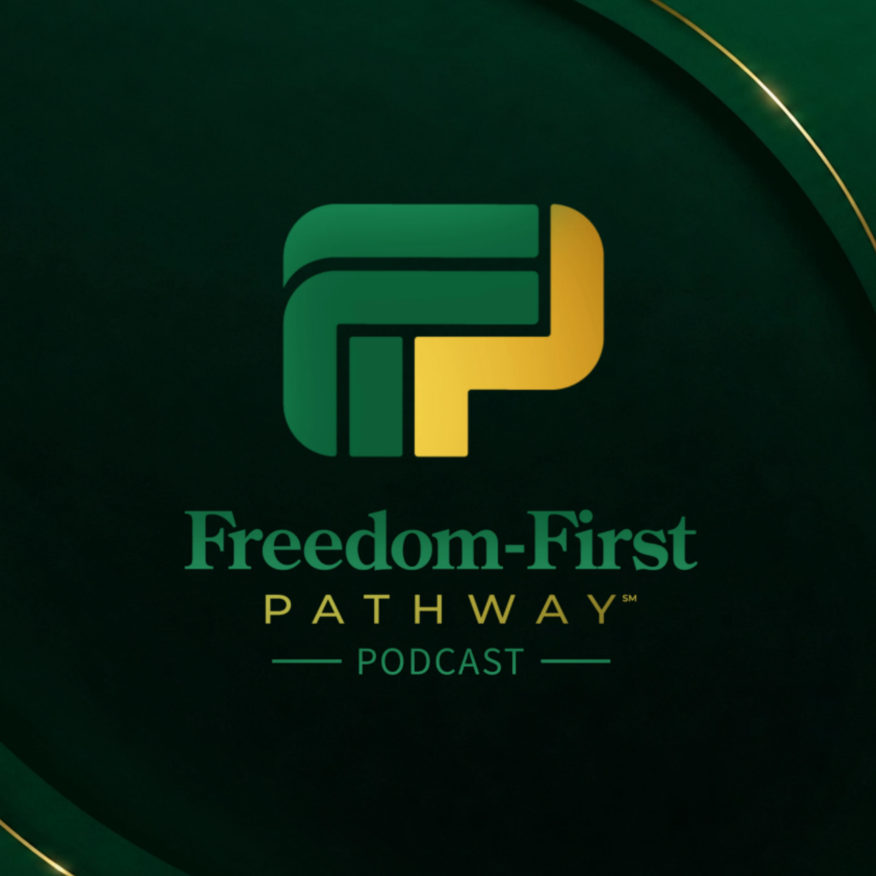 Freedom-First Pathway Podcast