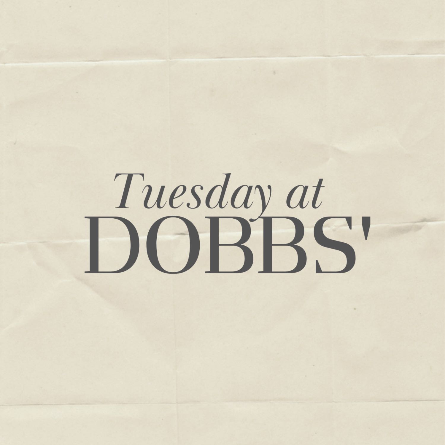 Tuesday at Dobbs\'
