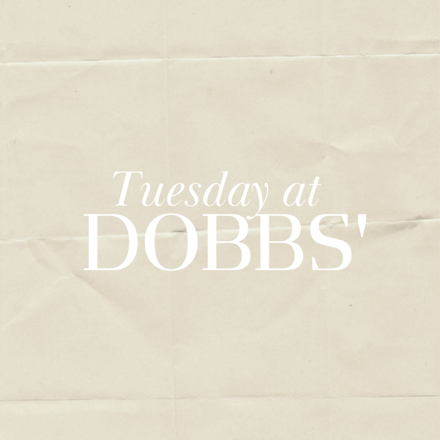 Tuesday at Dobbs\'