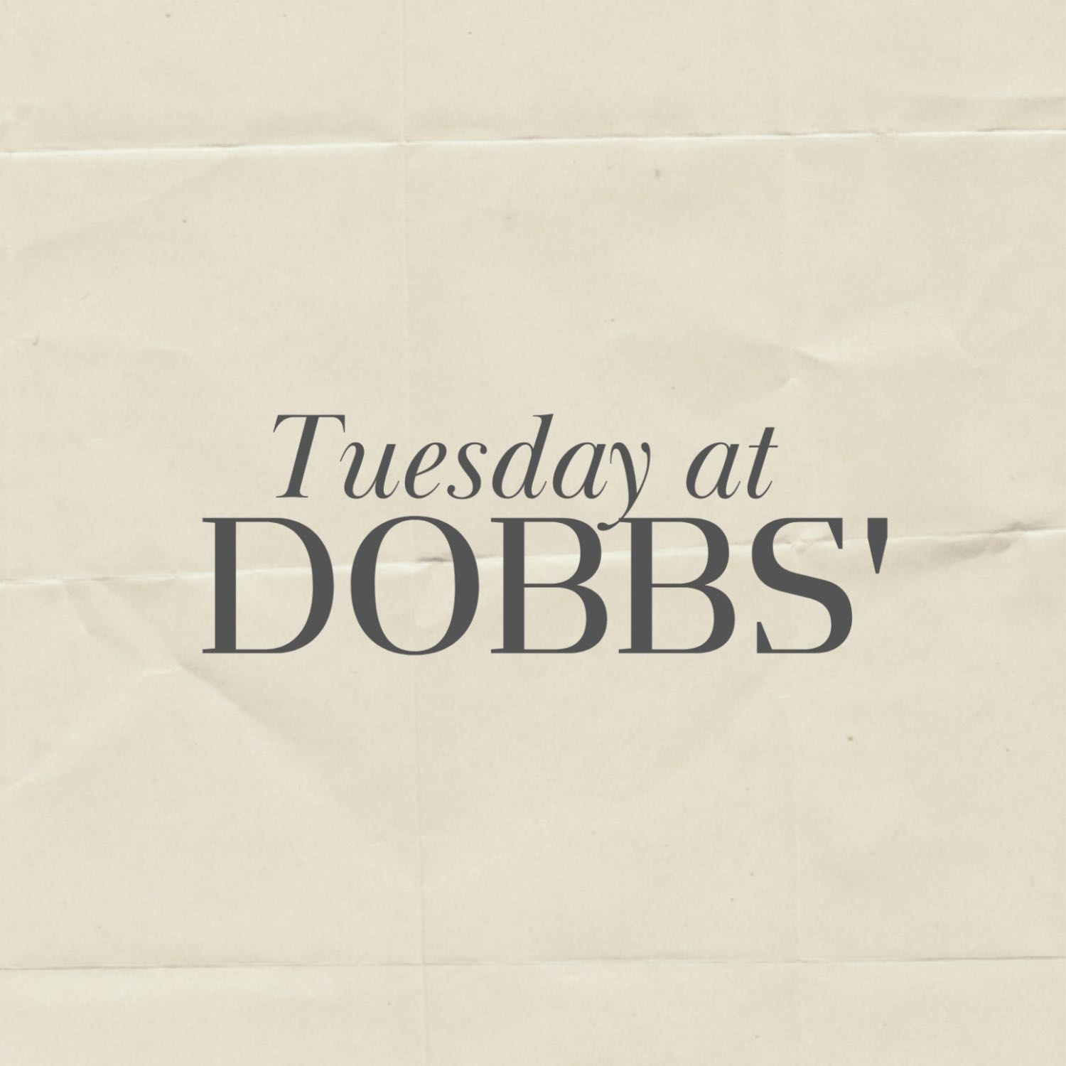 Tuesday at Dobbs\'