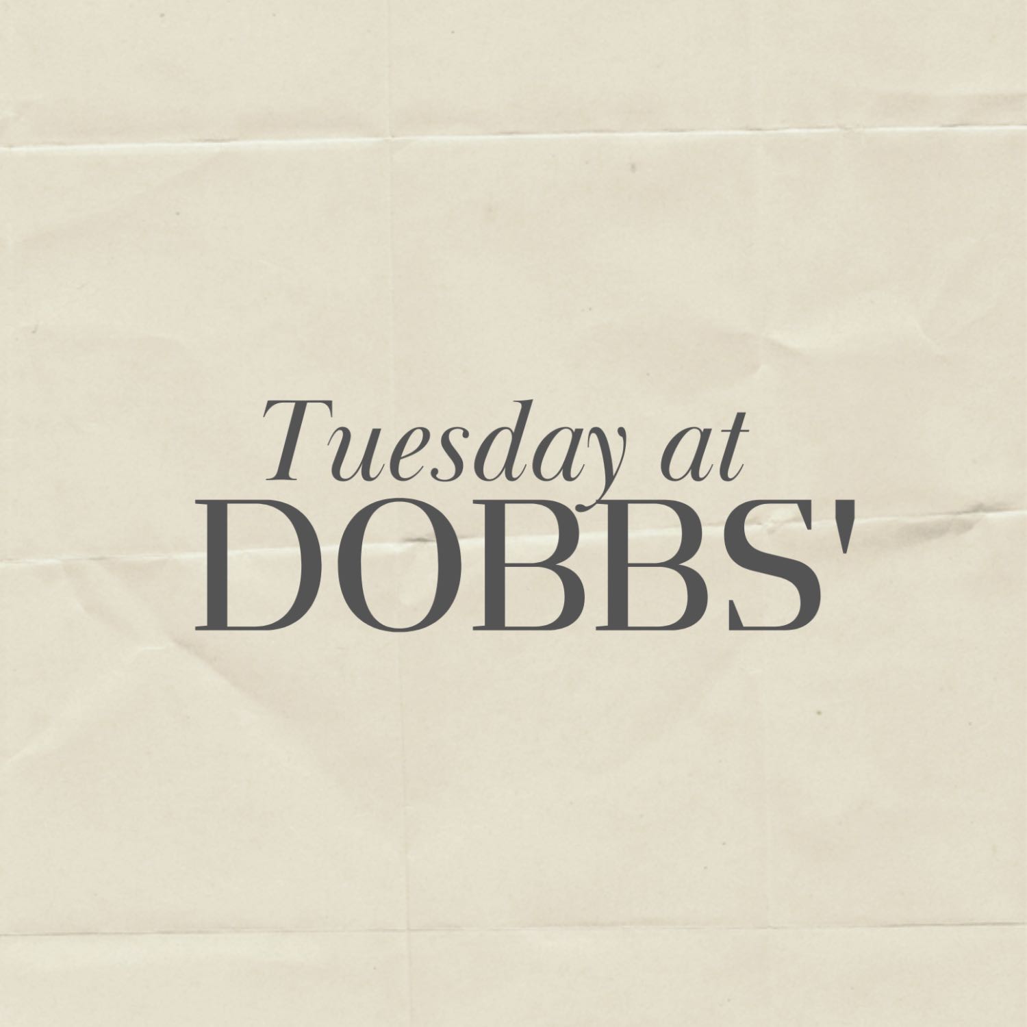 Tuesday at Dobbs\'
