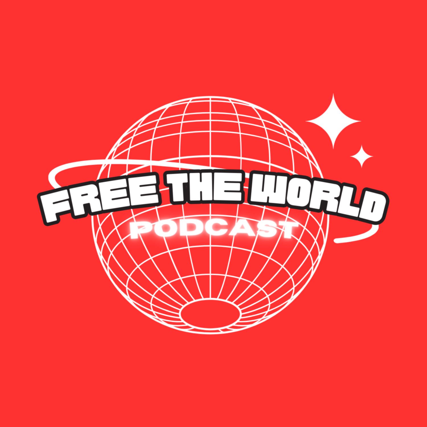 Free The World Podcast podcast artwork
