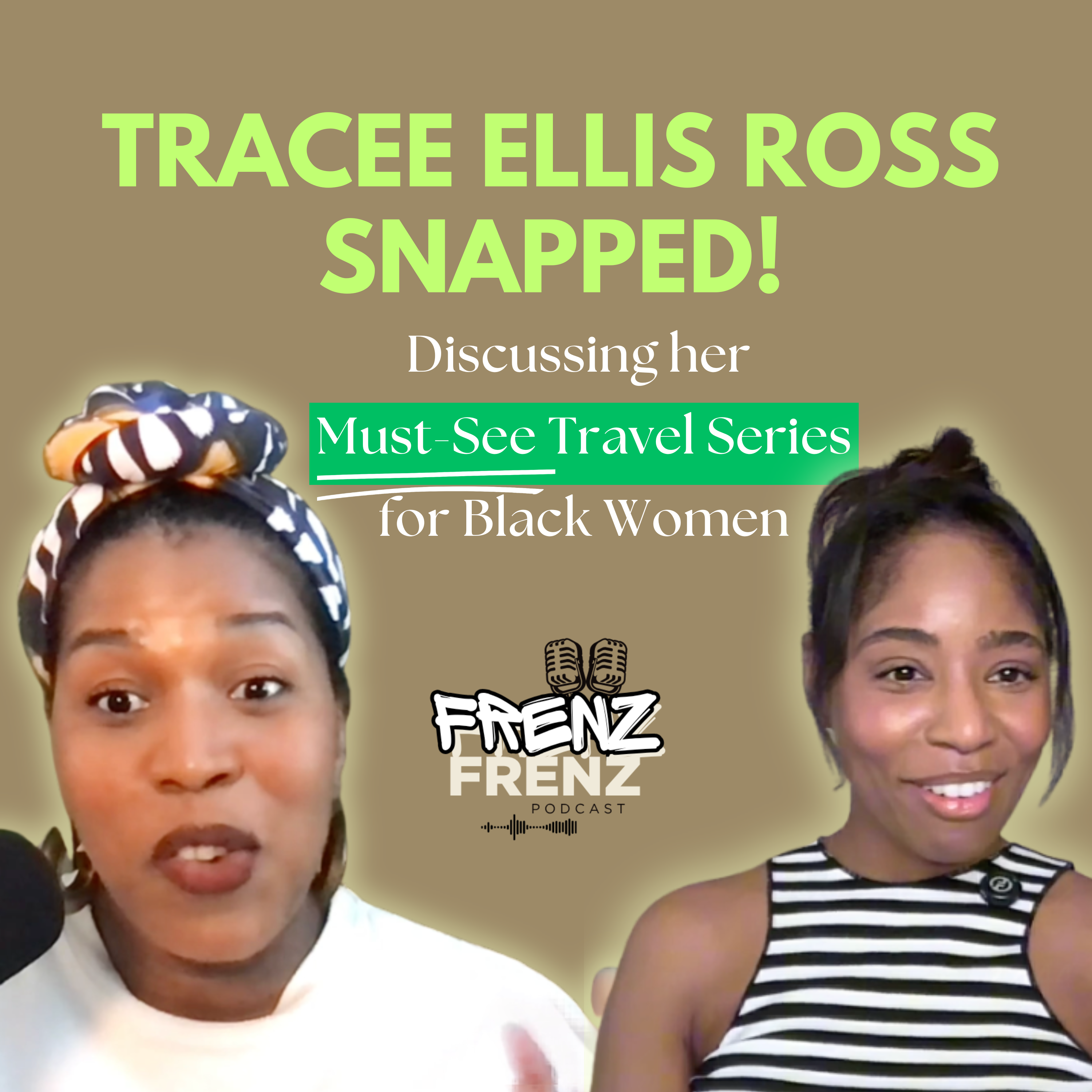 Frenz Talk Tracee Ellis Ross, Fashion and Fearless Solo Trips episode artwork