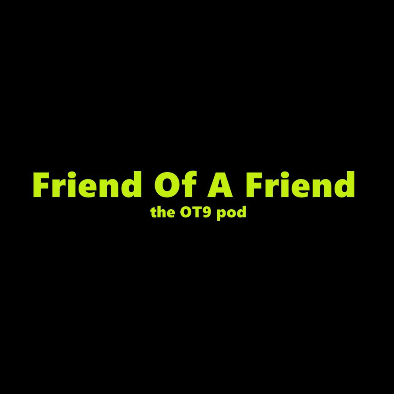 Friend of a friend podcast