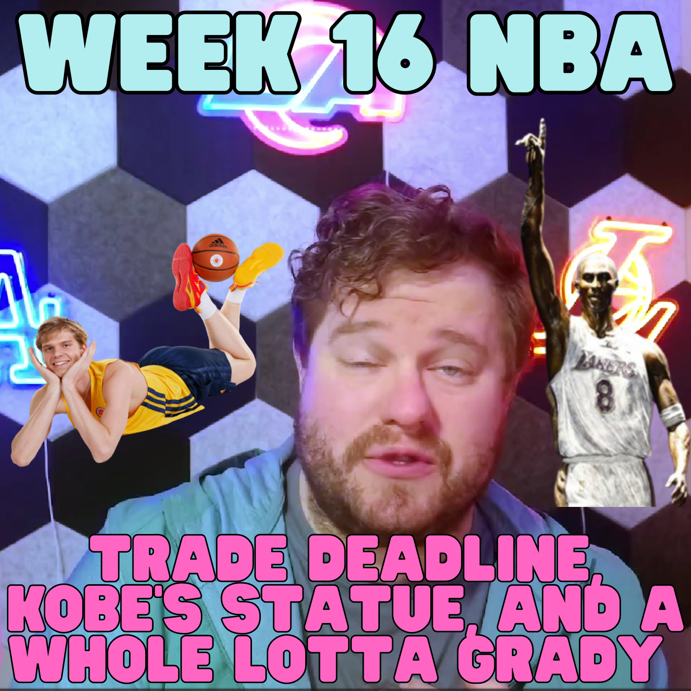 NBA Week 16 - Trade Deadline,  Kobe's Statue and A Whole Lotta Grady - podcast episode cover