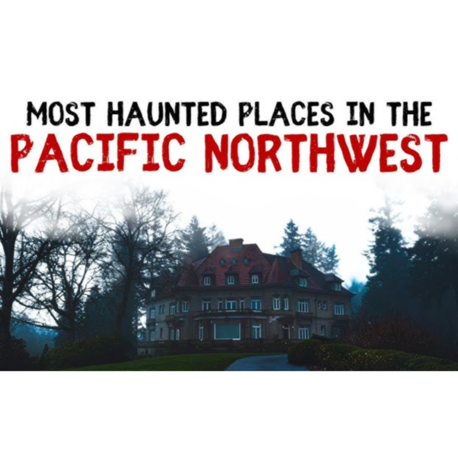 Haunted Places in the Pacific Northwest episode artwork