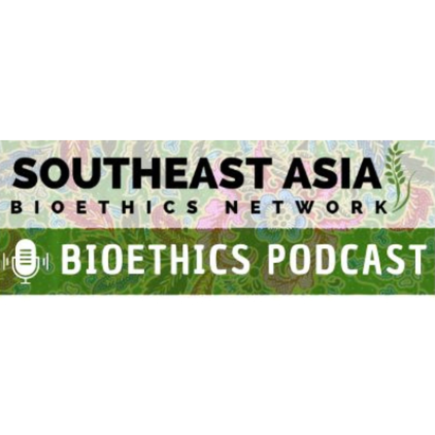 Exploring Bioethics in Southeast Asia (SEA)