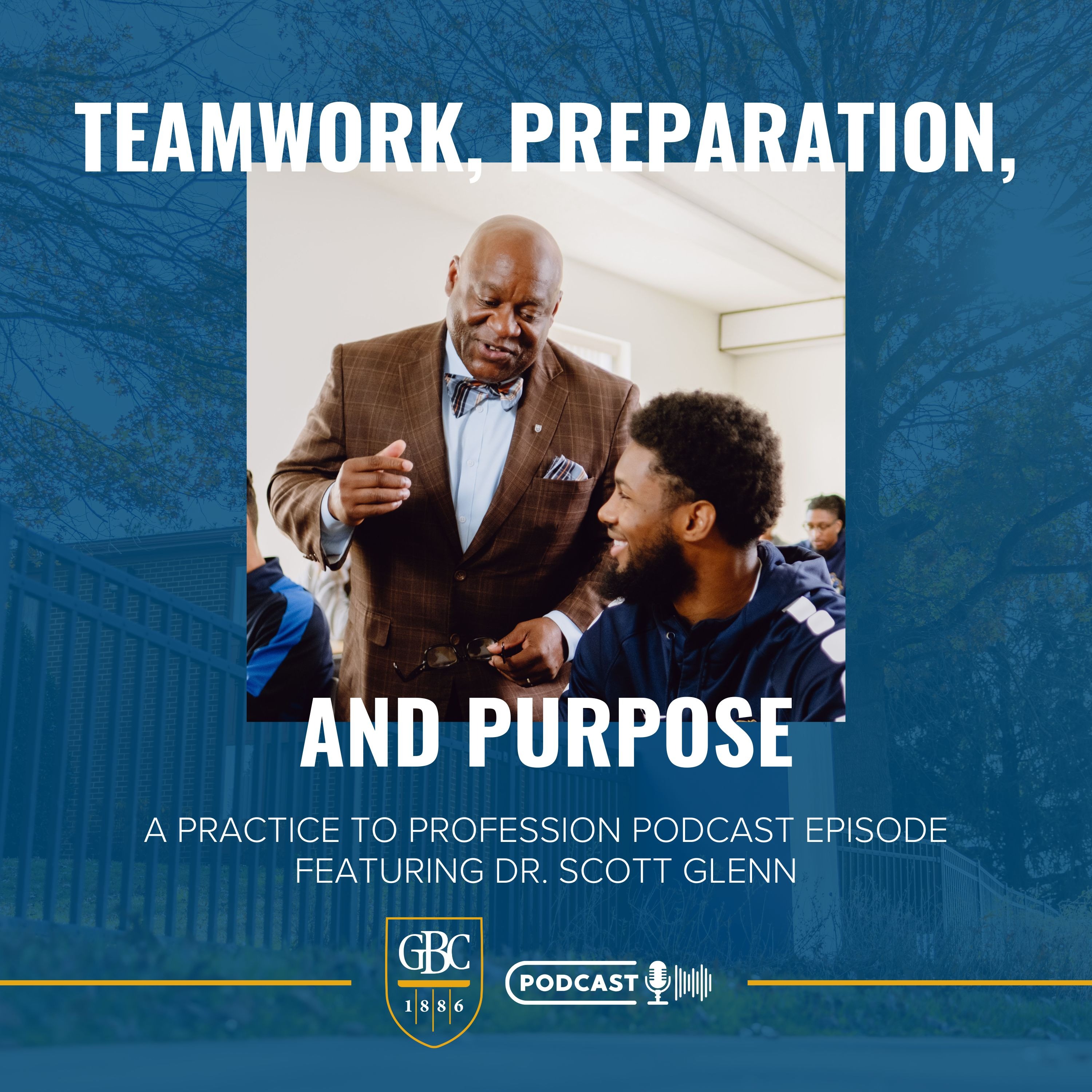Teamwork, Preparation, and Purpose with Dr. Scott Glenn episode artwork