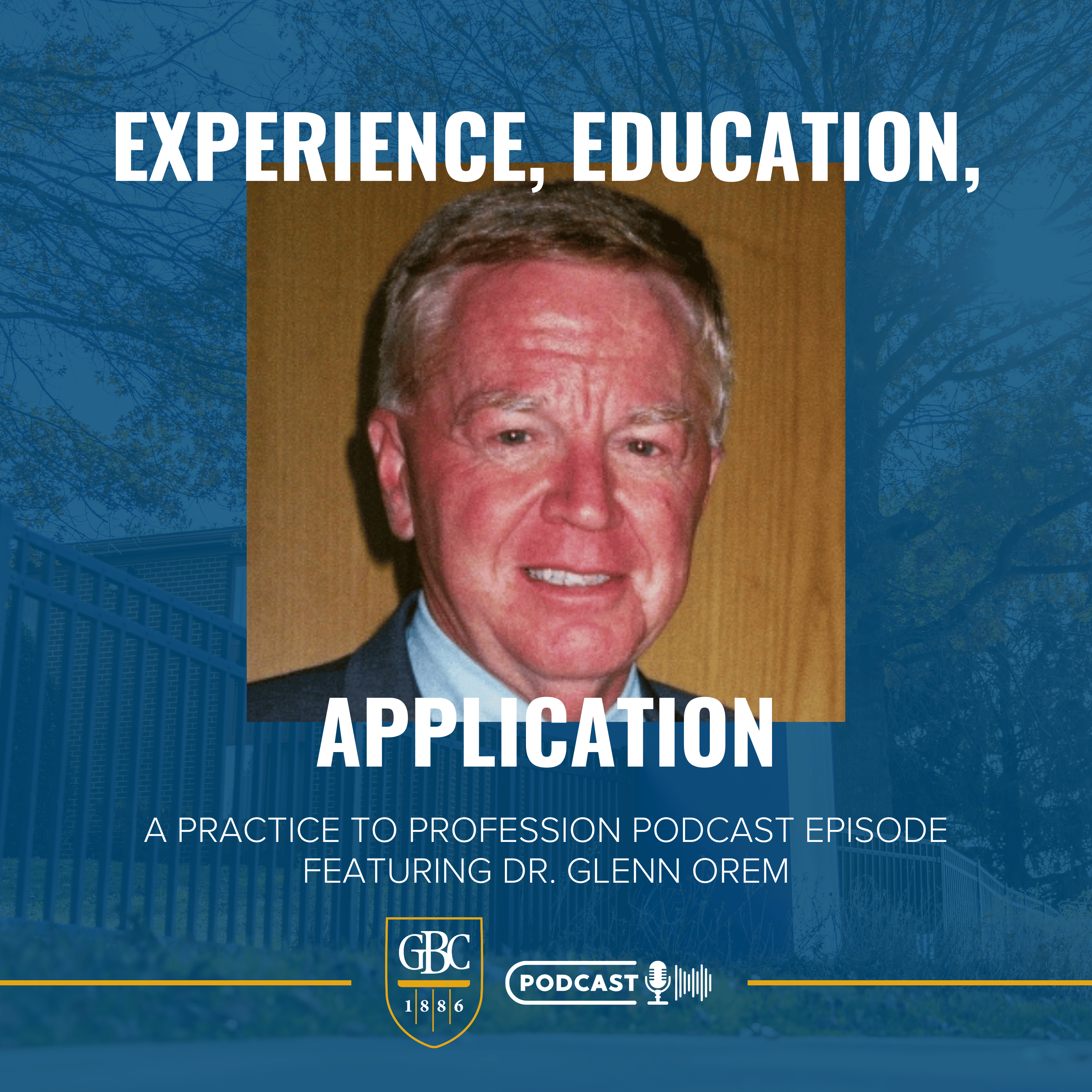 Experience, Education, and Application with Dr. Glenn Orem episode artwork