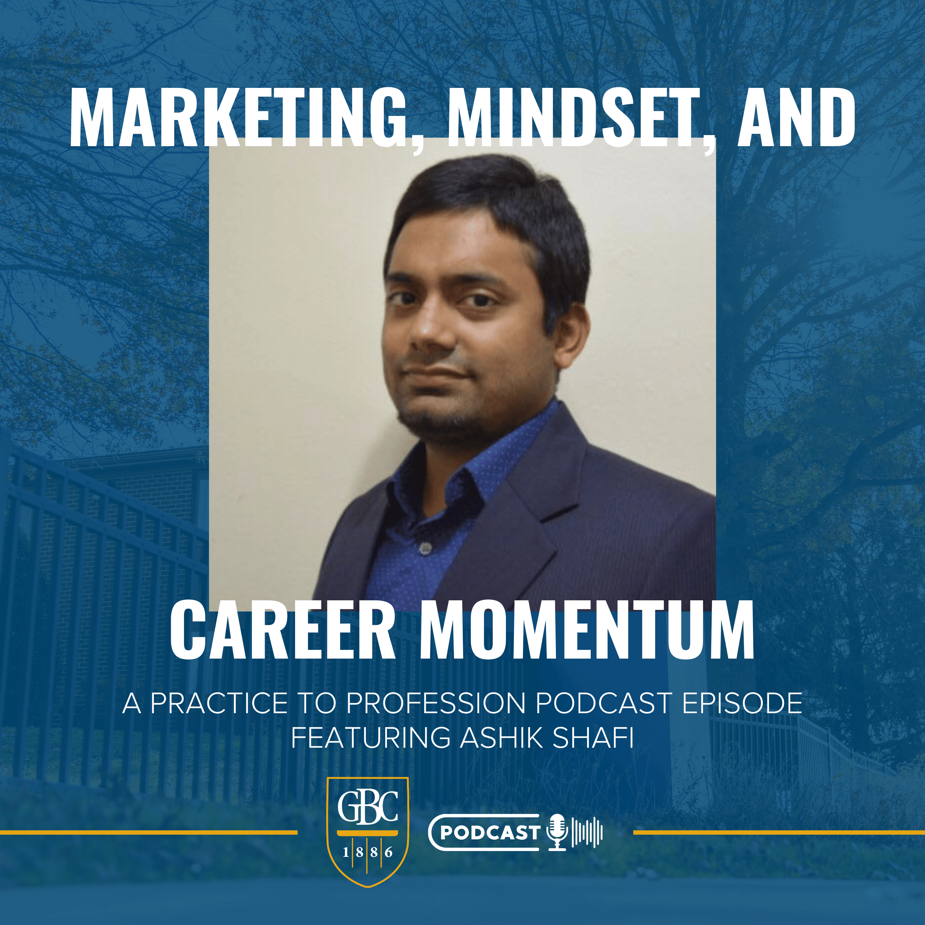Marketing, Mindset, and Career Momentum with Ashik Shafi  episode artwork
