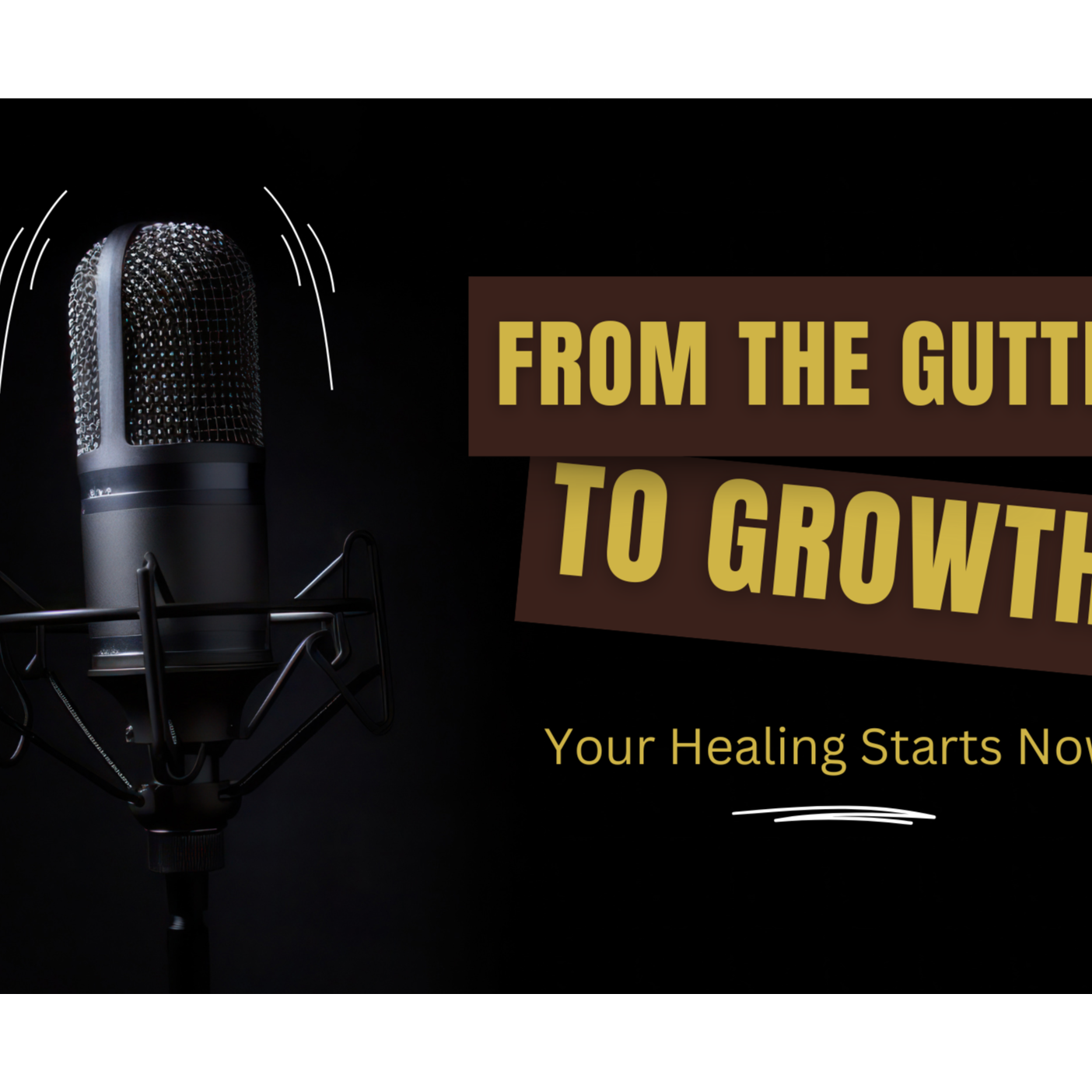 From The Gutter To Growth