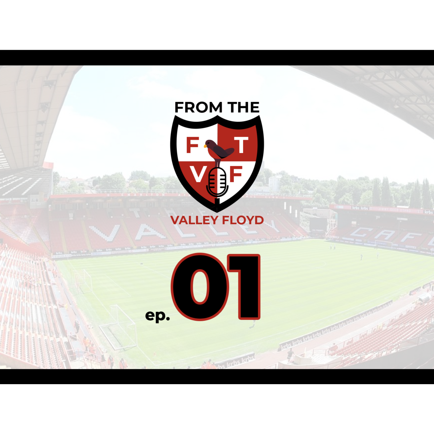 From the Valley Floyd - A Charlton Athletic Podcast