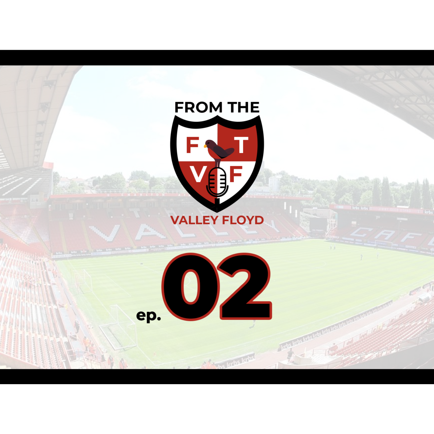 From the Valley Floyd - A Charlton Athletic Podcast