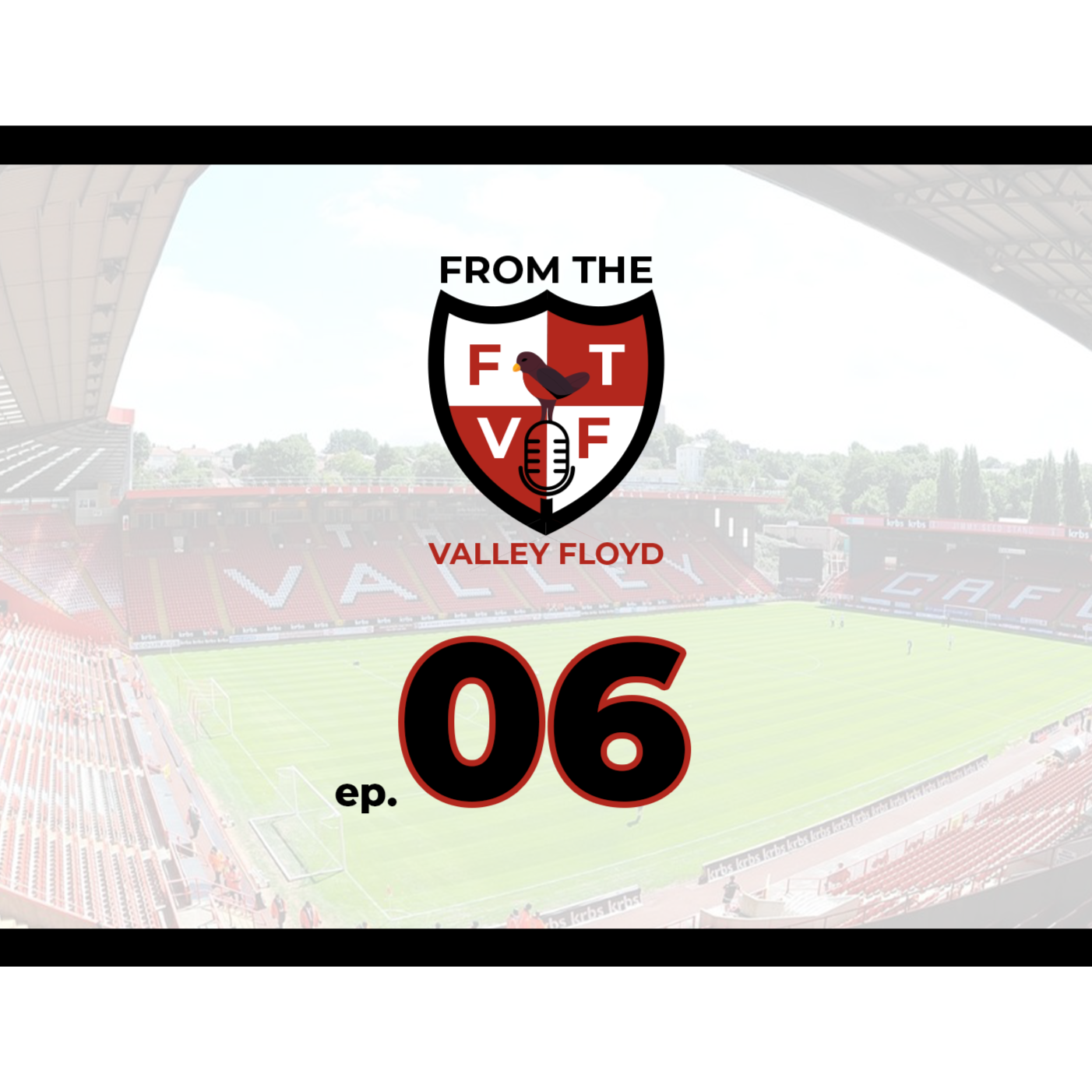 From the Valley Floyd - A Charlton Athletic Podcast