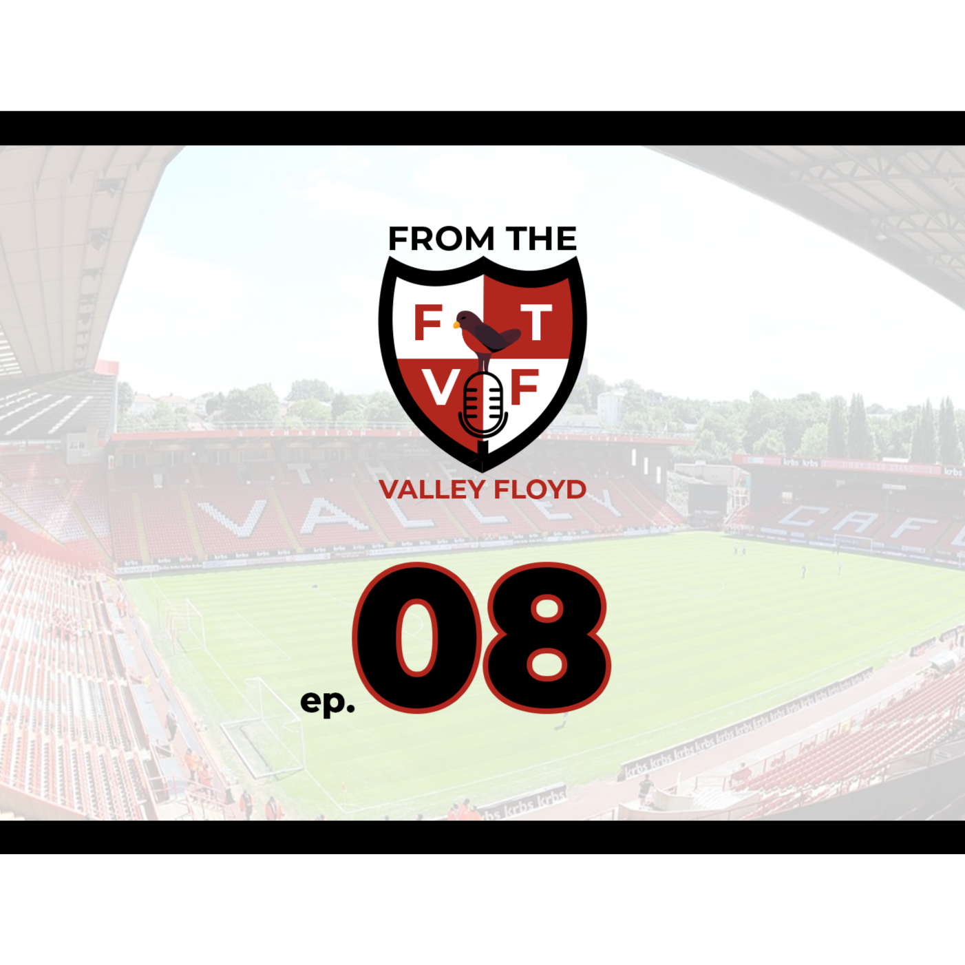 From the Valley Floyd - A Charlton Athletic Podcast