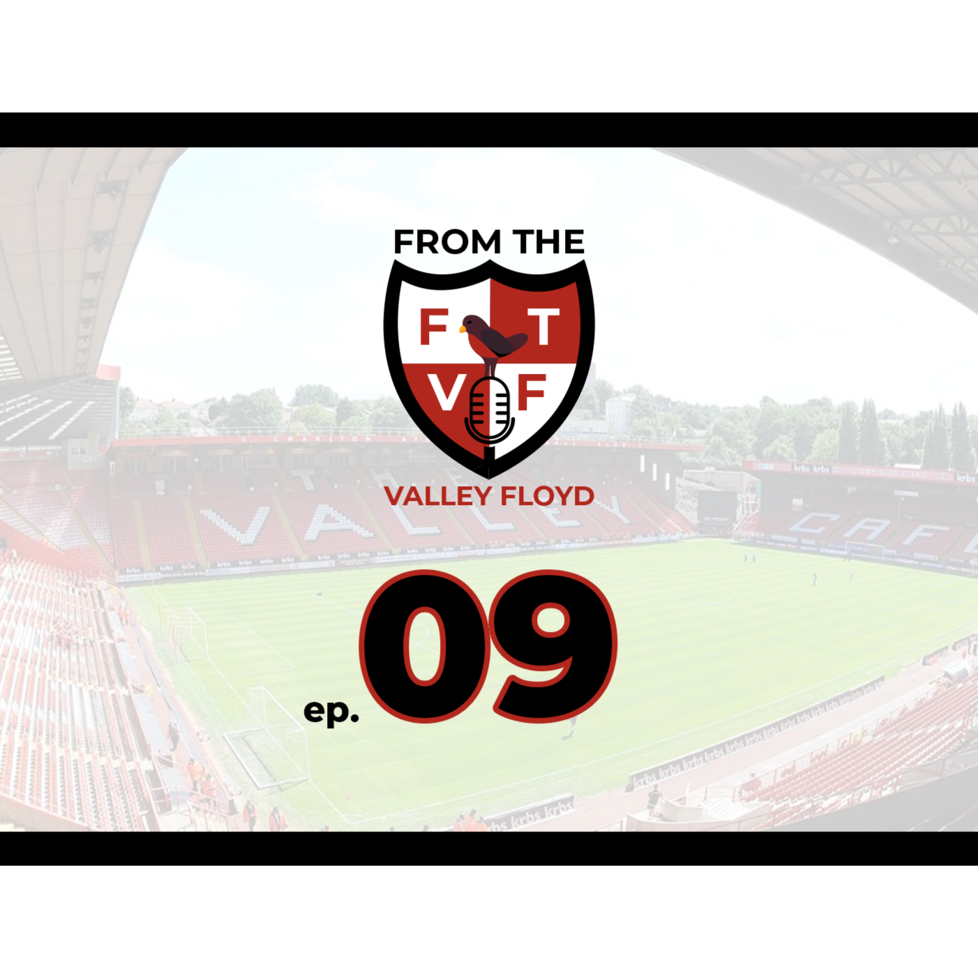 From the Valley Floyd - A Charlton Athletic Podcast