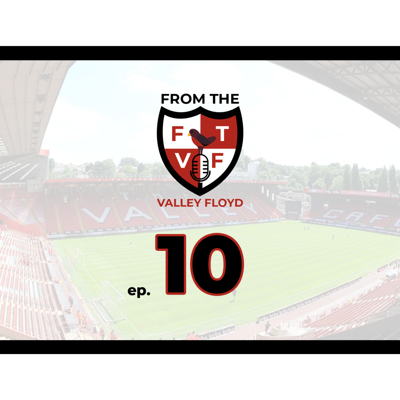 From the Valley Floyd - A Charlton Athletic Podcast